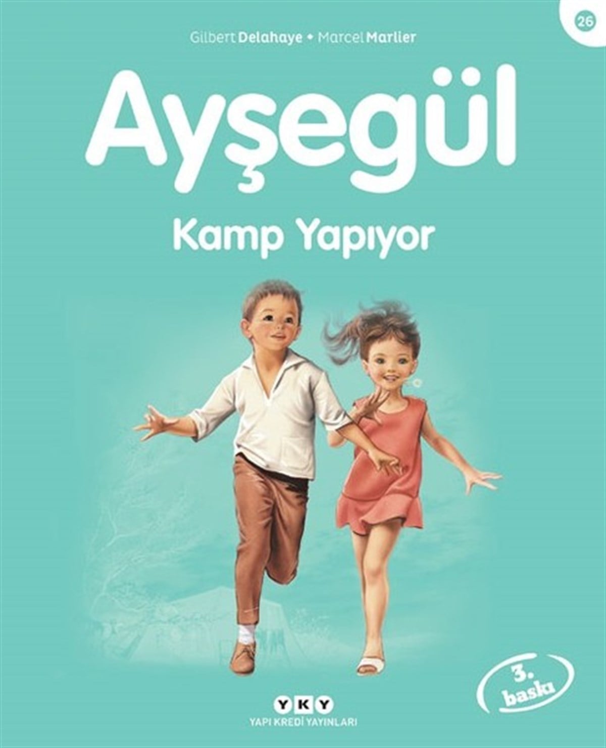 Gilbert DelahayeEgitim Etkinlik KitaplariAyşegül 26 - Kamp Yapıyor