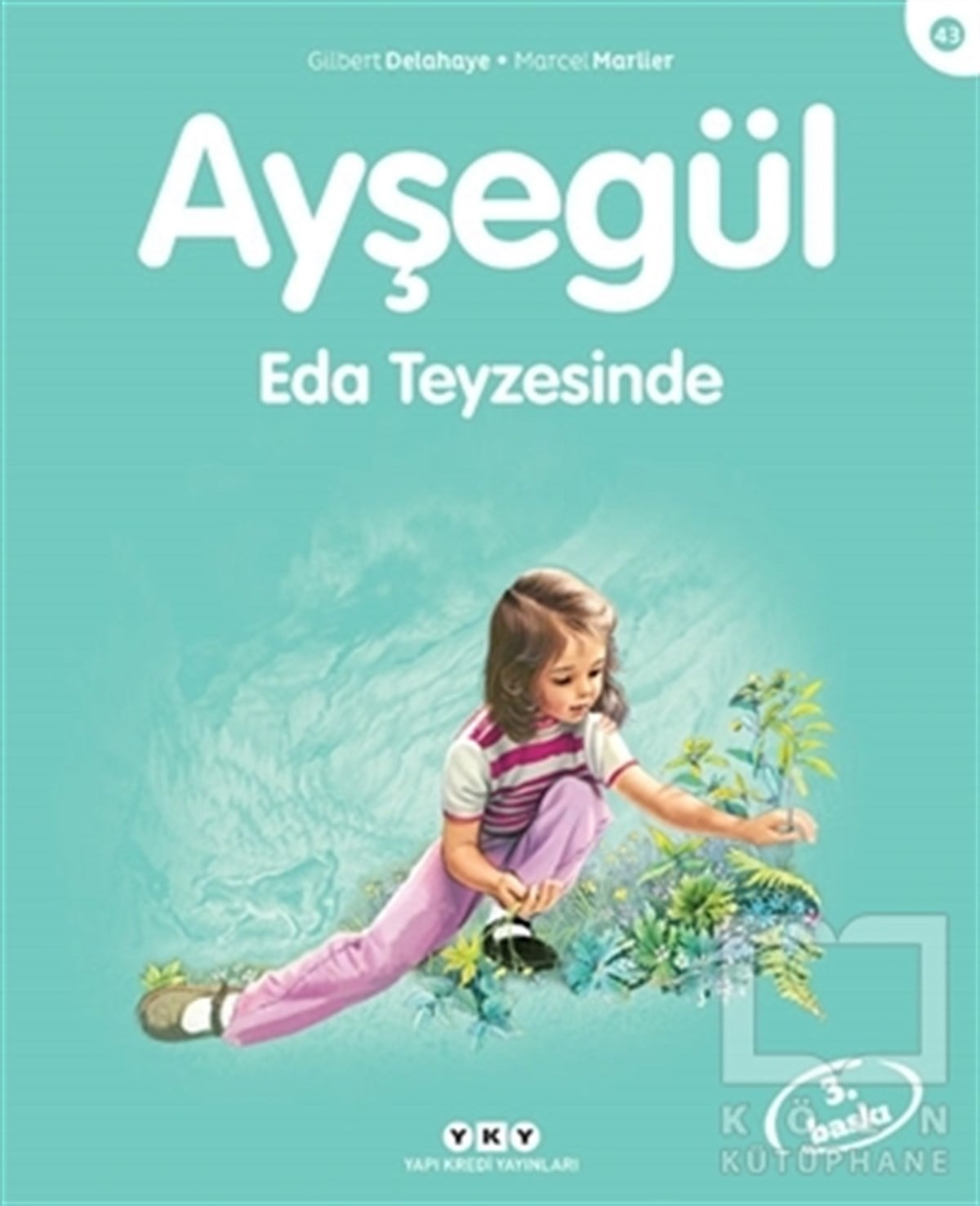 Gilbert DelahayeÇocuk Hikaye KitaplarıAyşegül Eda Teyzesinde