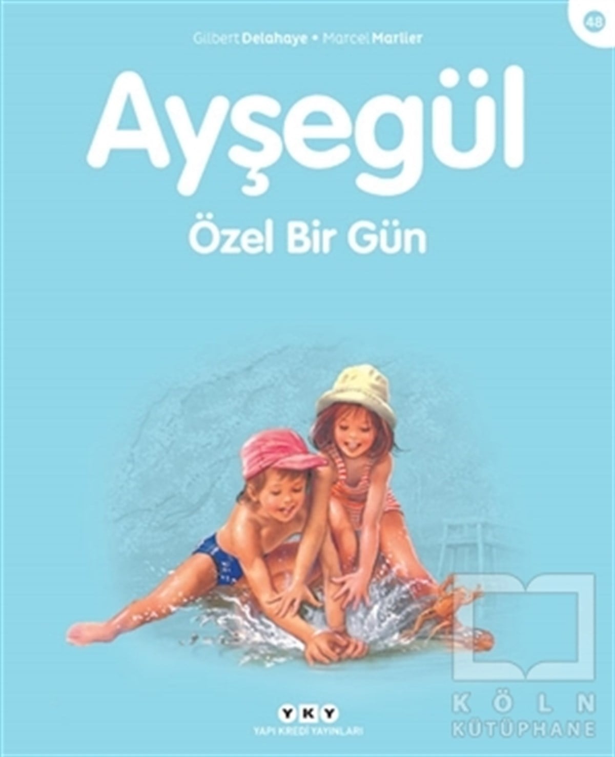 Gilbert DelahayeÇocuk Hikaye KitaplarıAyşegül Özel Bir Gün