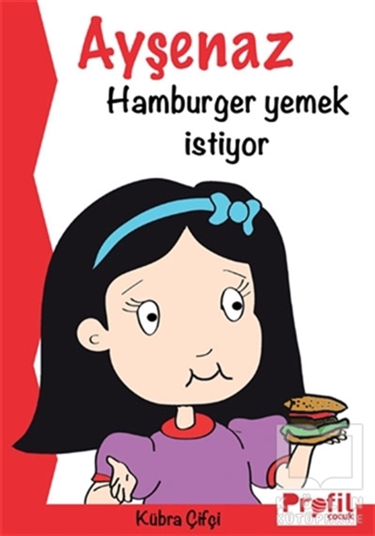 Kübra ÇifçiMasallarAyşenaz Hamburger Yemek İstiyor