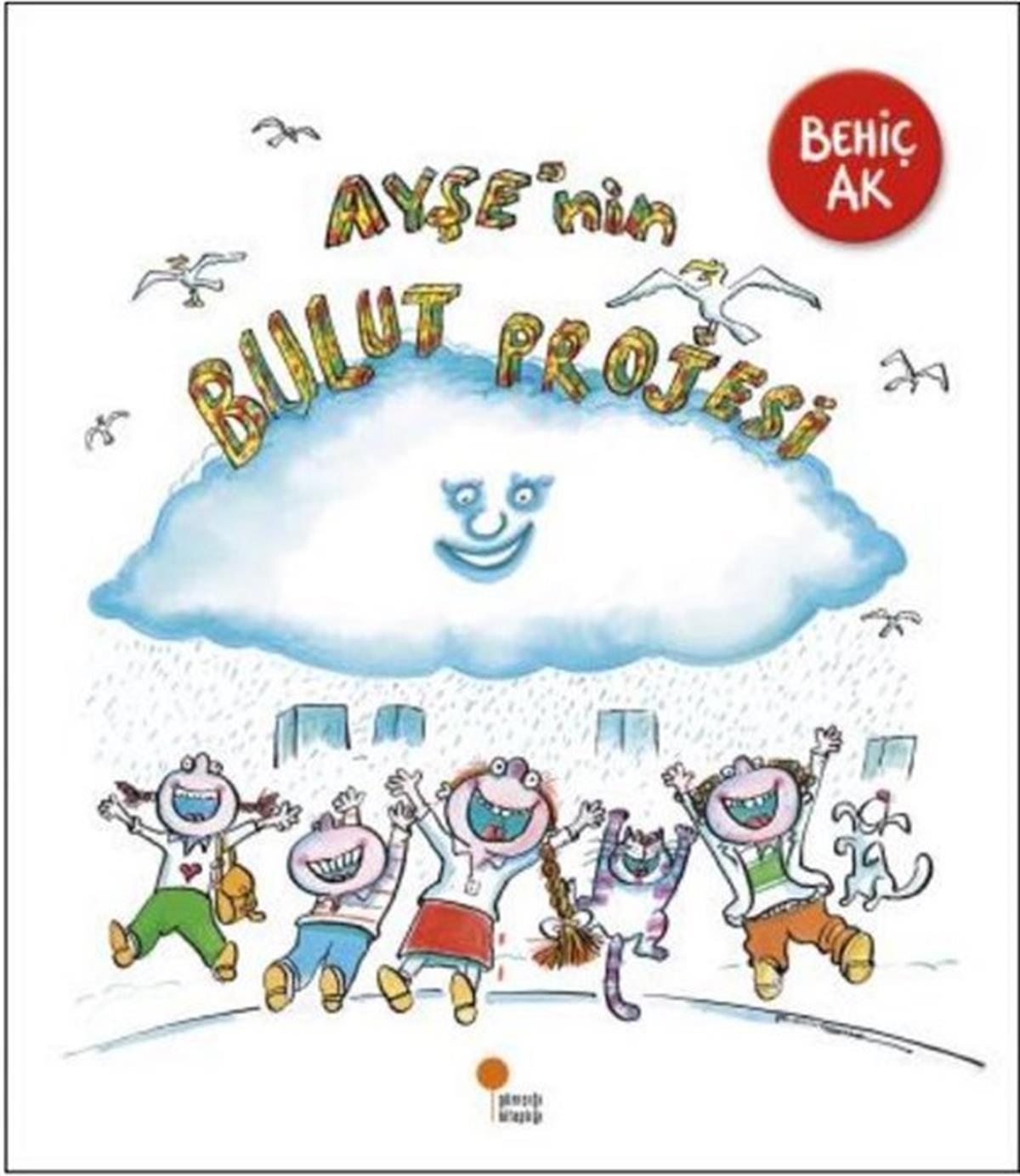 Behiç AkEgitim Etkinlik KitaplariAyşe'nin Bulut Projesi