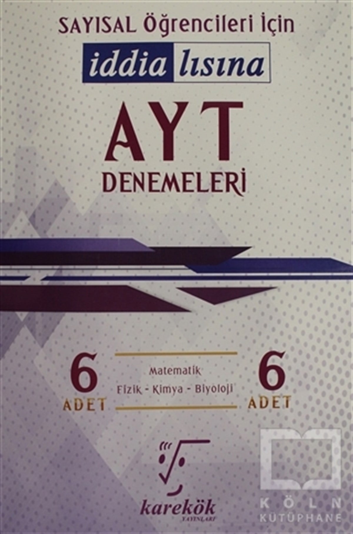 KolektifSınavlara Hazırlık KitaplarıAYT 6'lı Deneme Seti - Sayısal