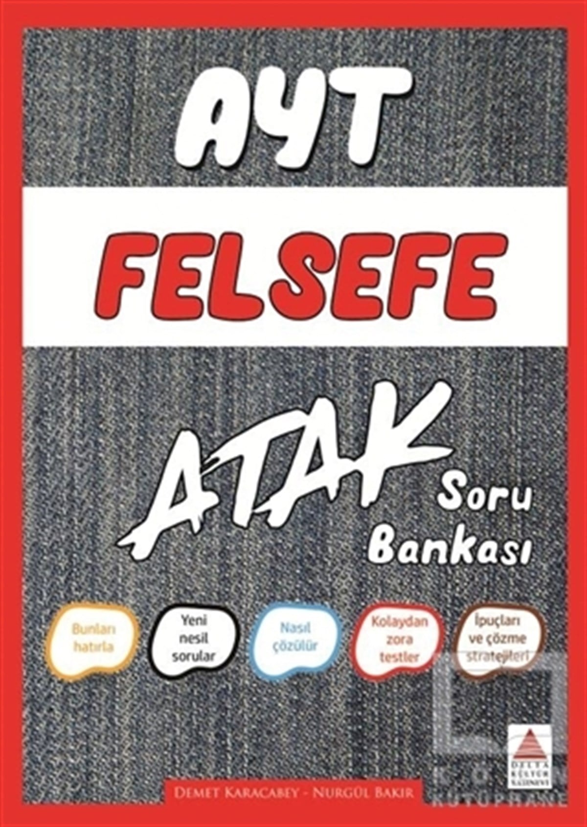 Demet KaracabeySınavlara Hazırlık KitaplarıAYT Felsefe Grubu Atak Soru Bankası
