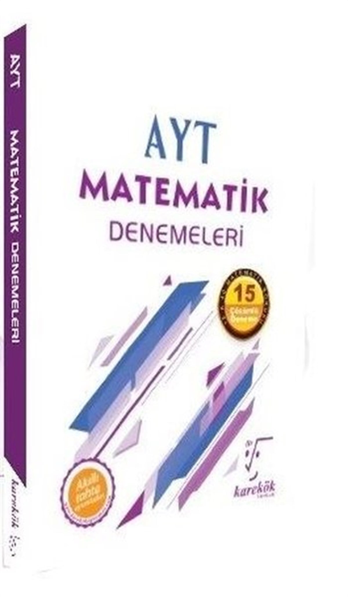 KolektifTemel Yeterlilik Testi - Alan Yeterlilik Testi (YKS-TYT/AYT)AYT Matematik Denemeleri