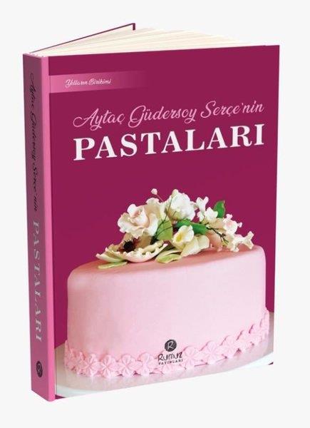 Aytaç Güdersoy SerçeGastronomiAytaç Güdersoy Serçe'nin Pastaları - Yılların Birikimi