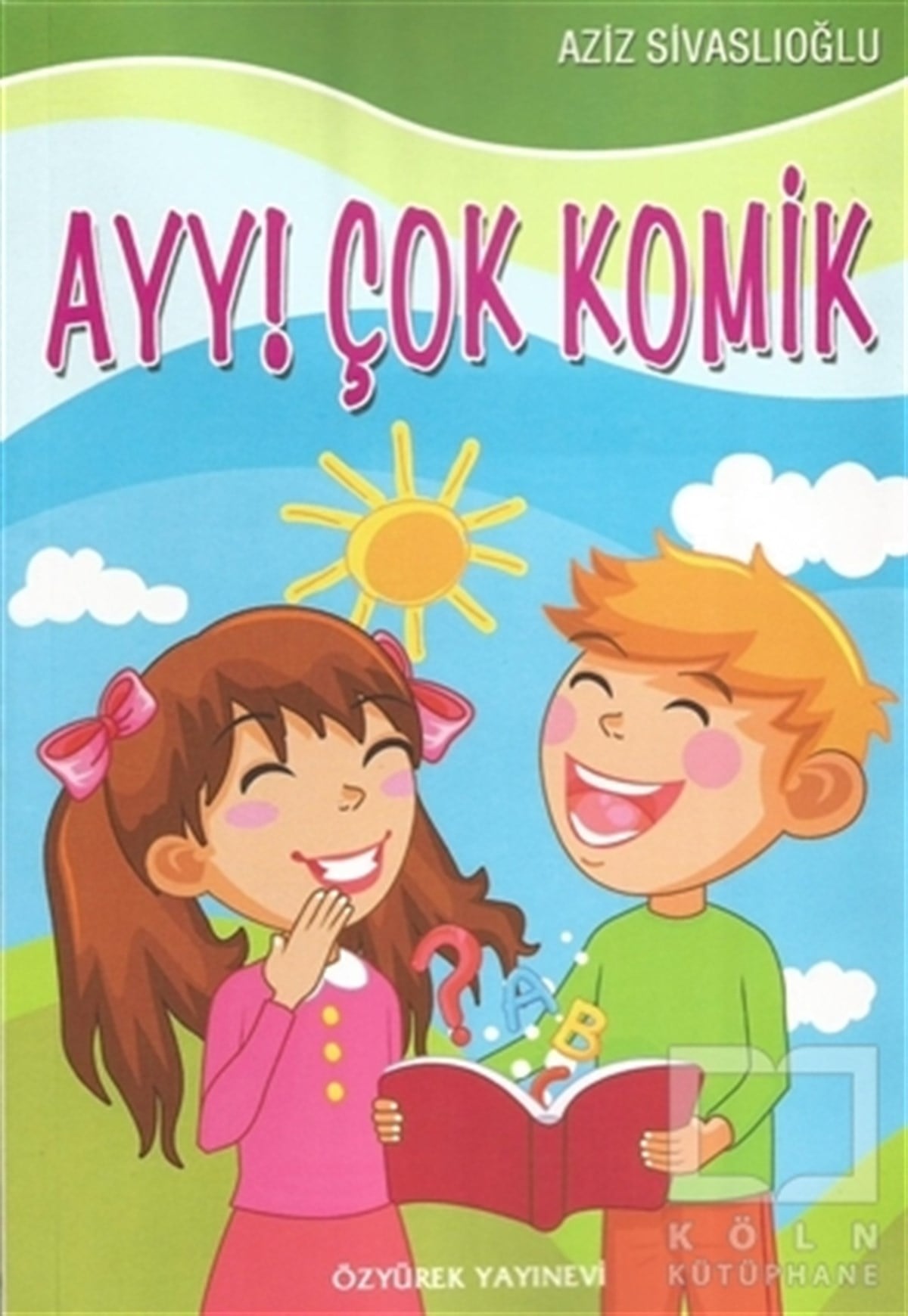 Aziz SivaslıoğluDiğerAyy! Çok Komik