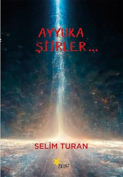 Selim TuranTürk ŞiiriAyyuka Şiirler
