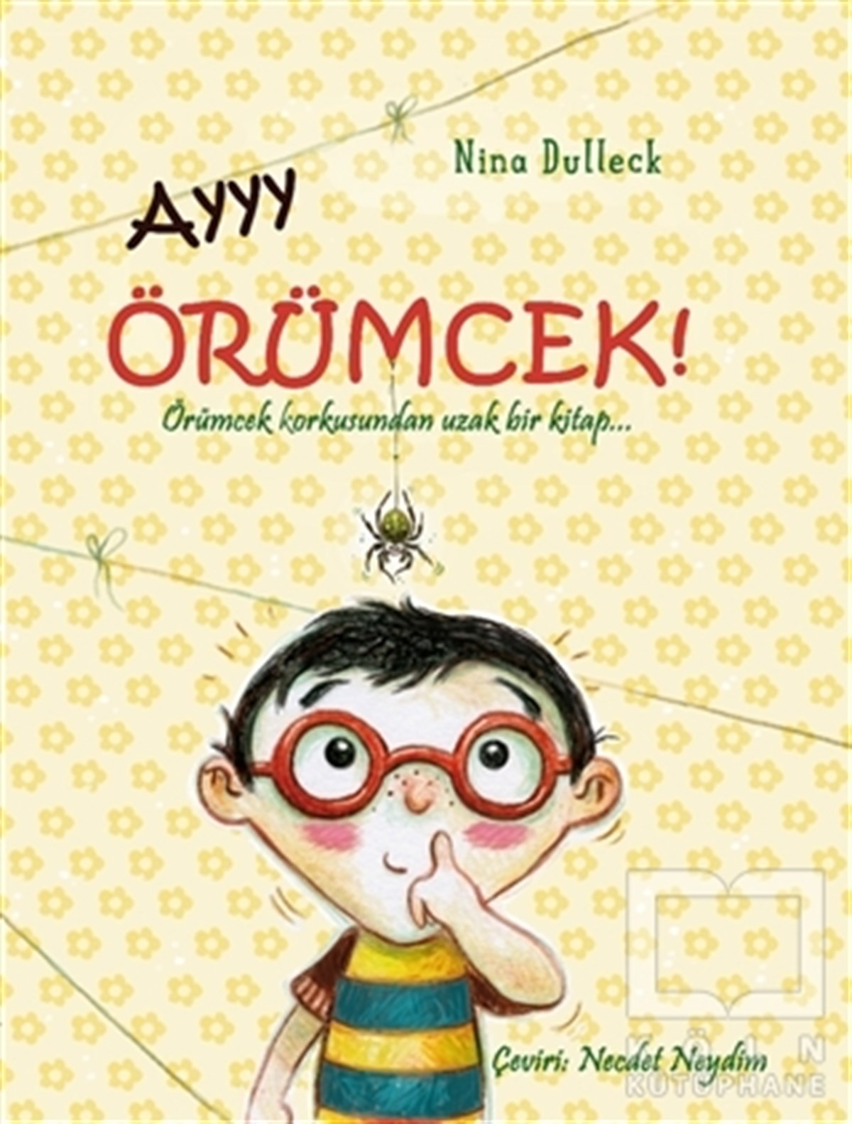 Nina DulleckÇocuk RomanlarıAyyy Örümcek!