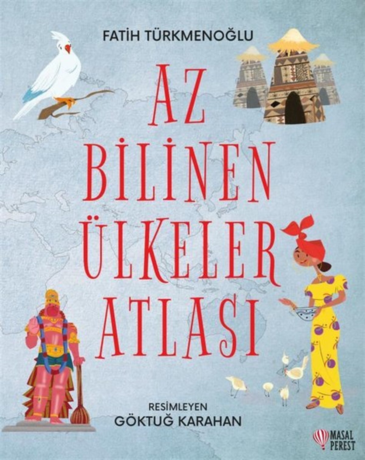 Fatih TürkmenoğluÇocuk Gençlik RomanlarıAz Bilinen Ülkeler Atlası
