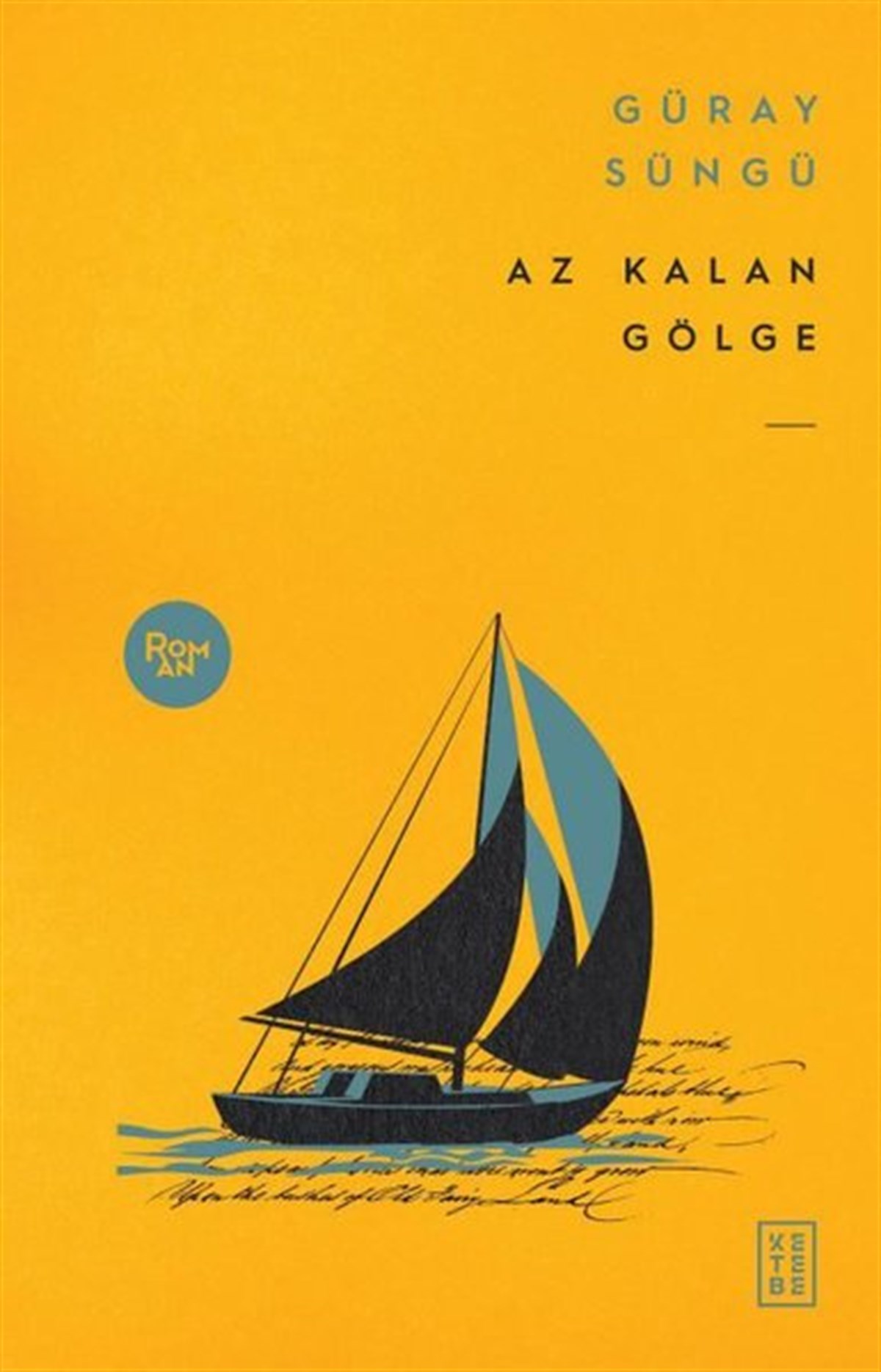 Güray SüngüTürkiye RomanAz Kalan Gölge