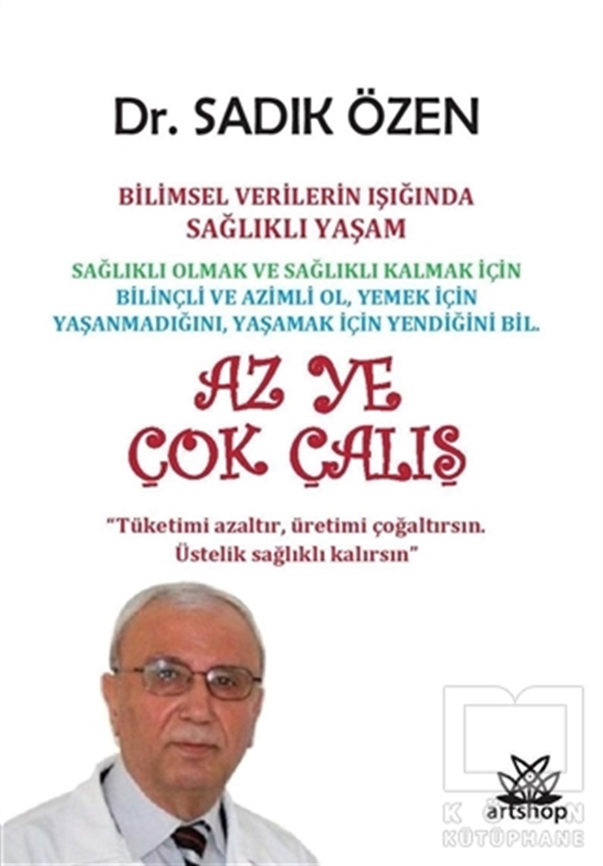 Sadık ÖzenBeslenme Kitapları & Diyet KitaplarıAz Ye Çok Çalış