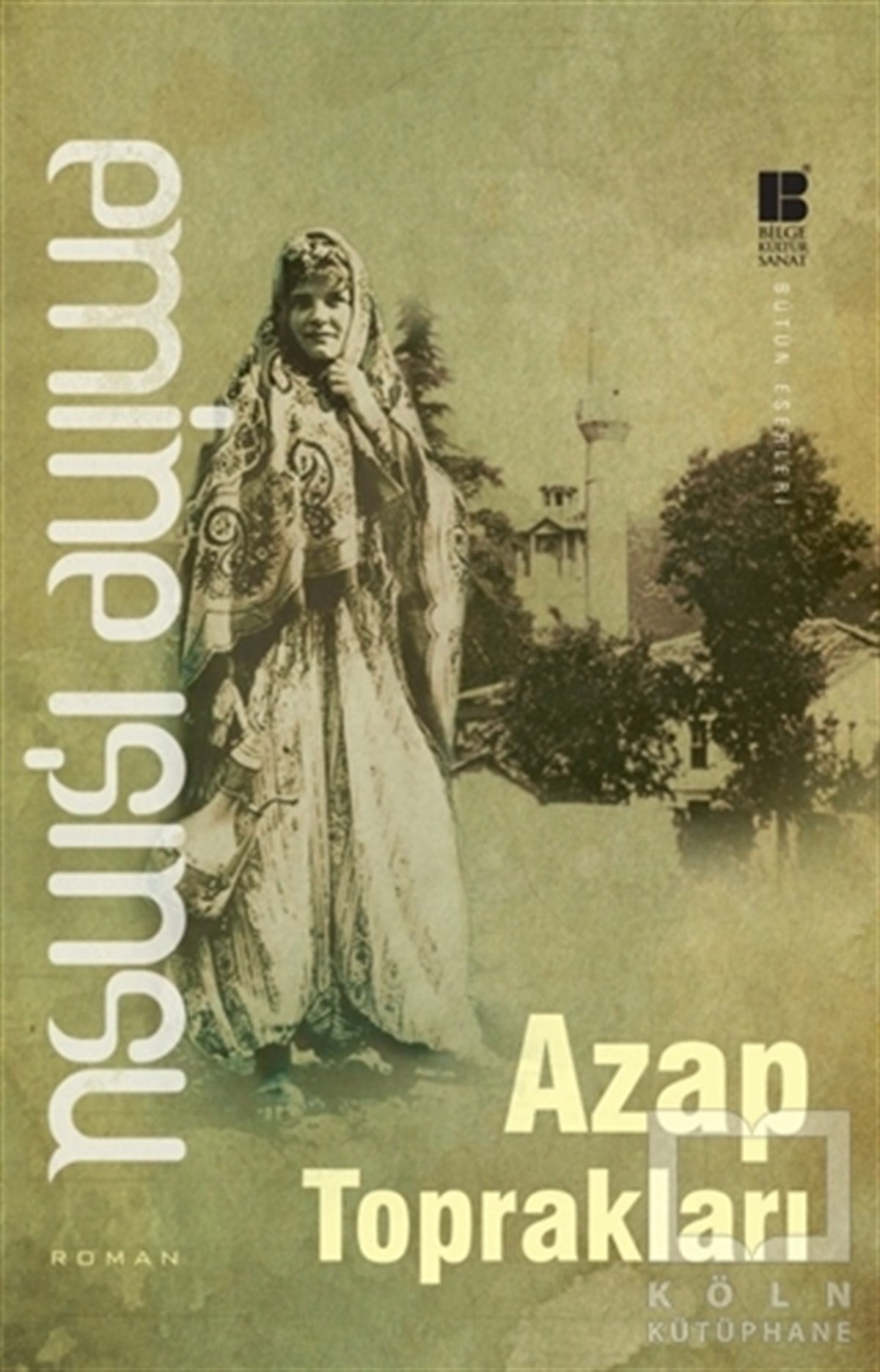 Emine IşınsuAnı - Mektup - GünlükAzap Toprakları