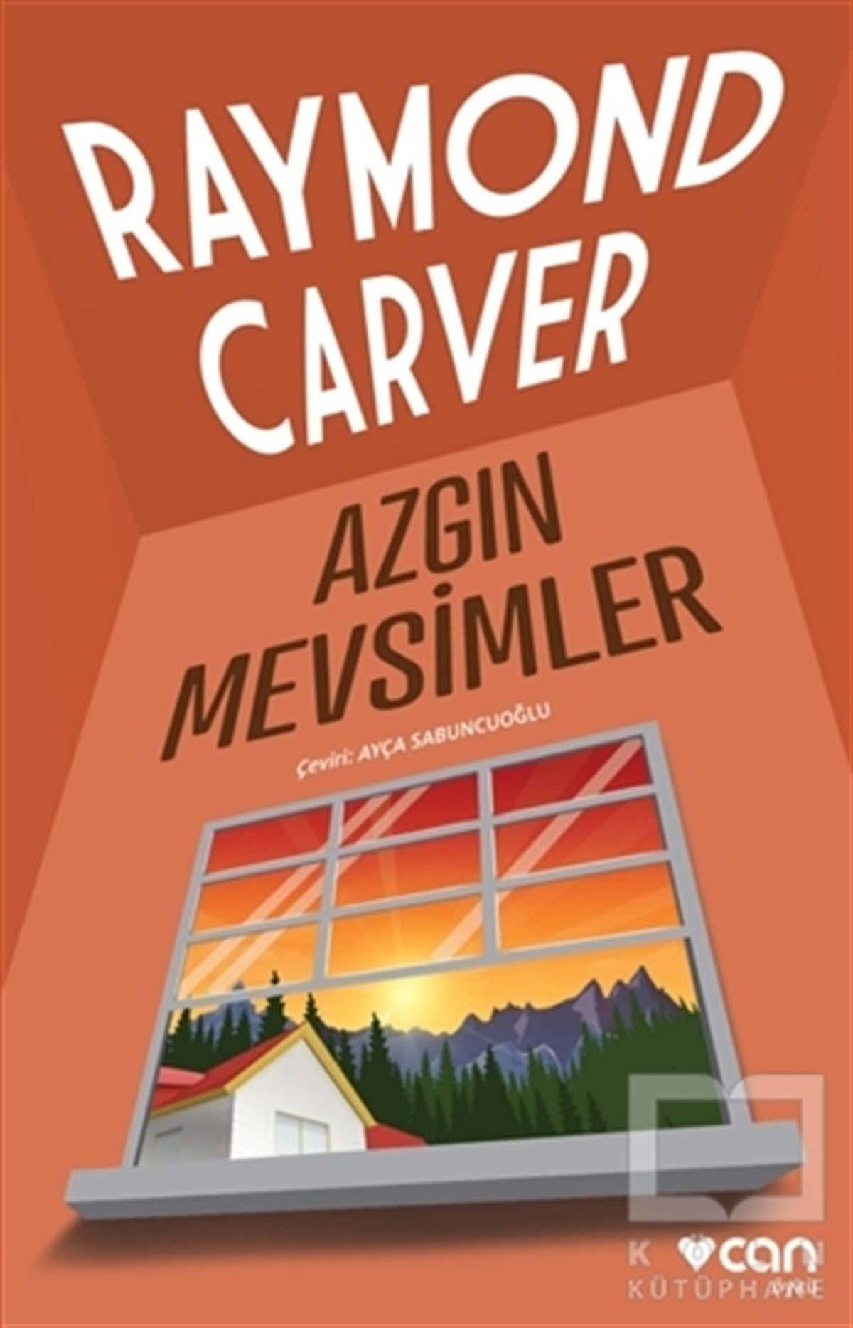 Raymond CarverÖyküAzgın Mevsimler