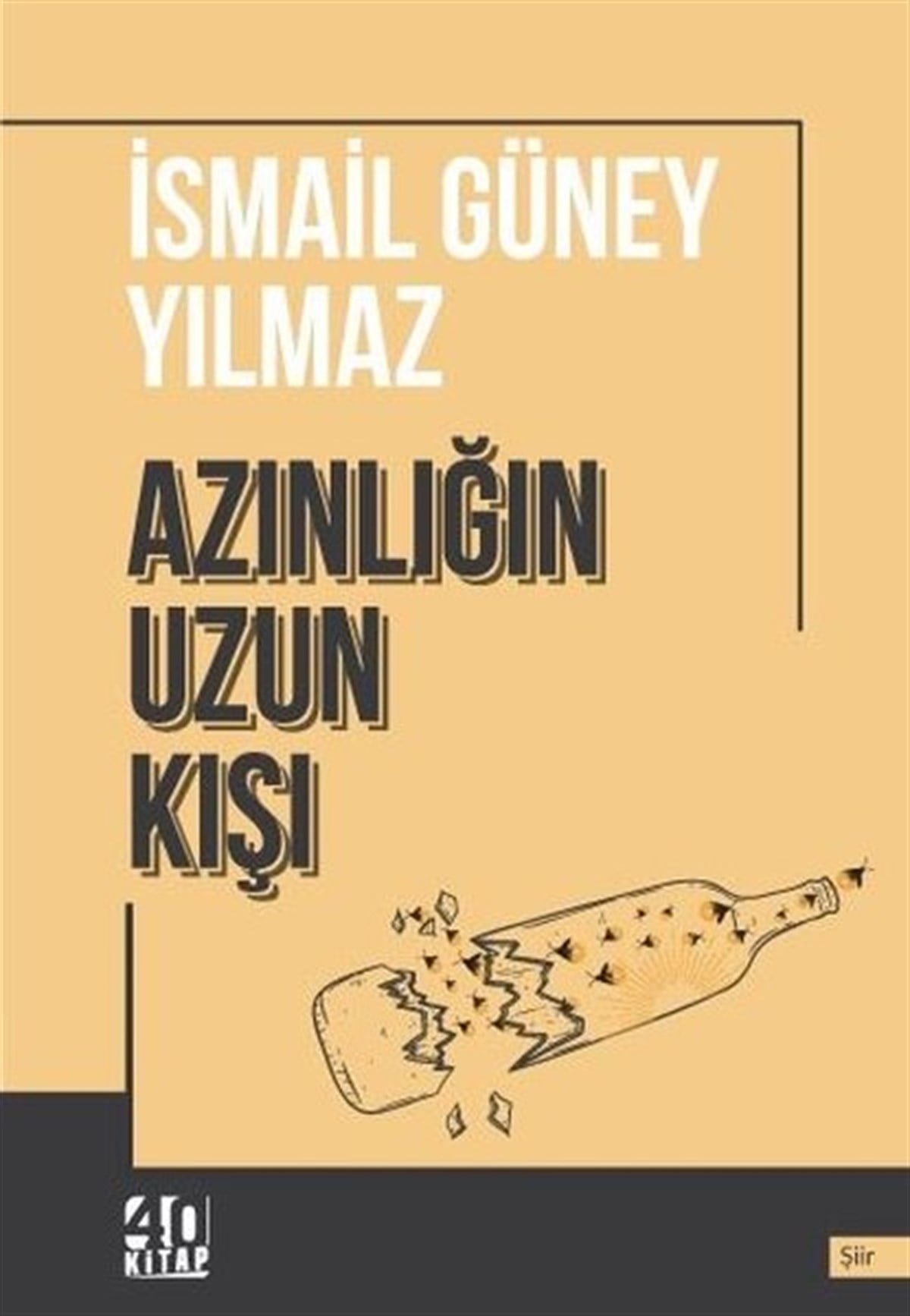 İsmail Güney YılmazTürk ŞiiriAzınlığın Uzun Kışı