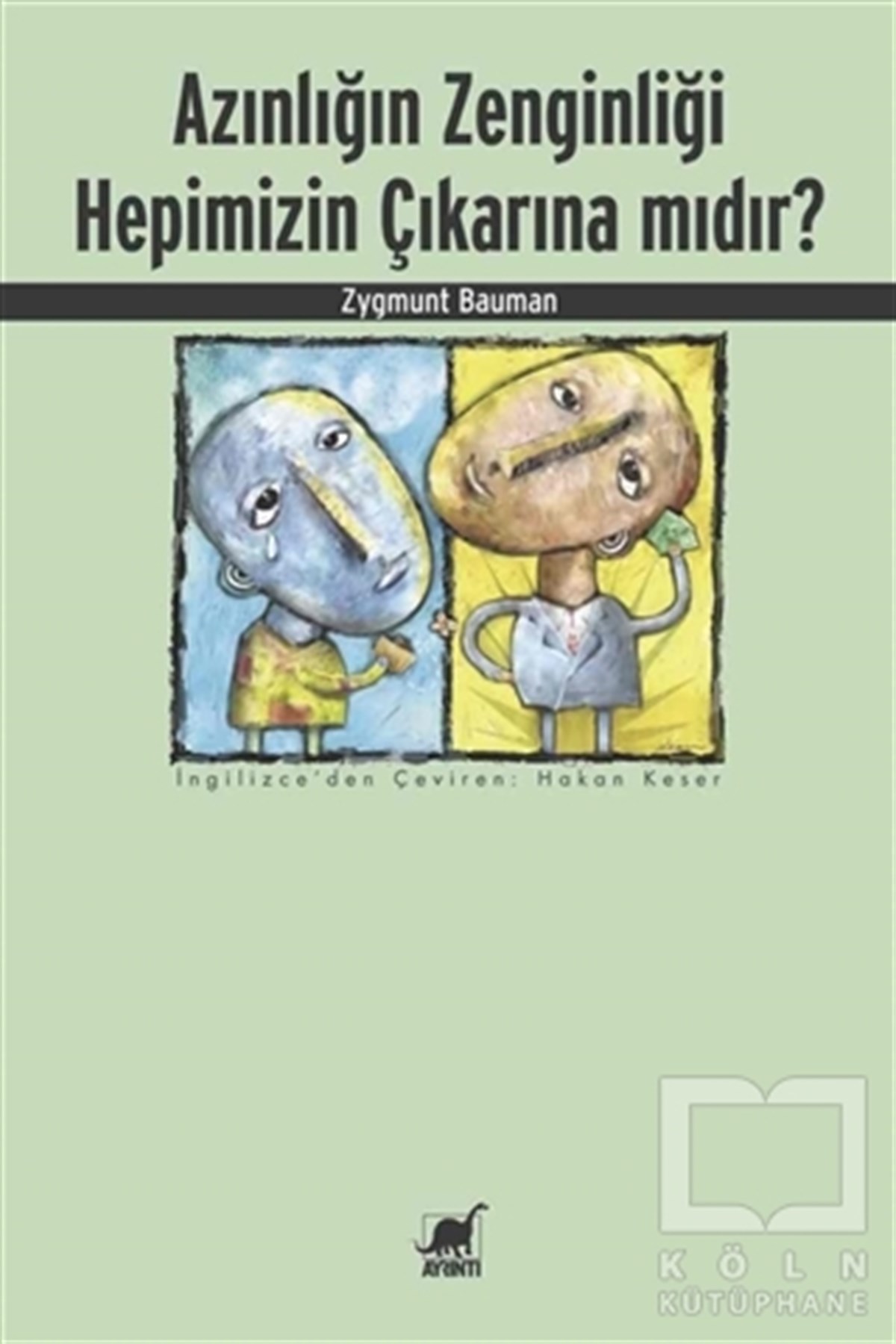 Zygmunt BaumanAraştırma-İnceleme-KuramAzınlığın Zenginliği Hepimizin Çıkarına mıdır?