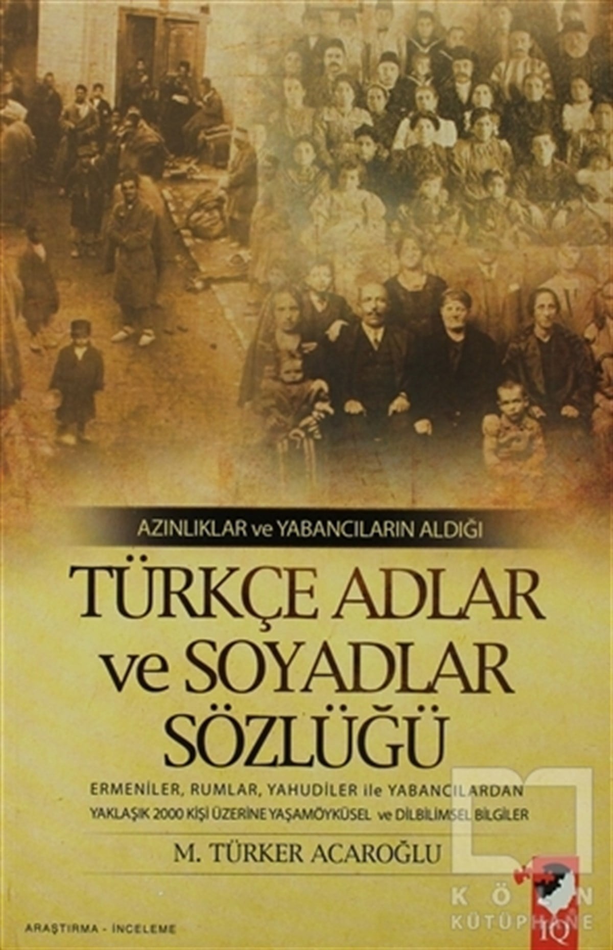 M. Türker  AcaroğluBaşvuru KitaplarıAzınlıklar ve Yabancıların Aldığı Türkçe Adlar ve Soyadlar Sözlüğü