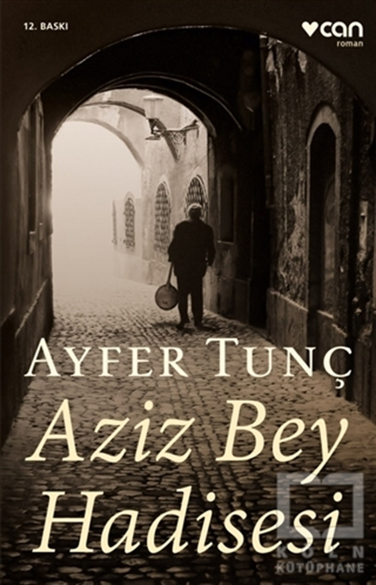 Ayfer TunçTürk EdebiyatıAziz Bey Hadisesi