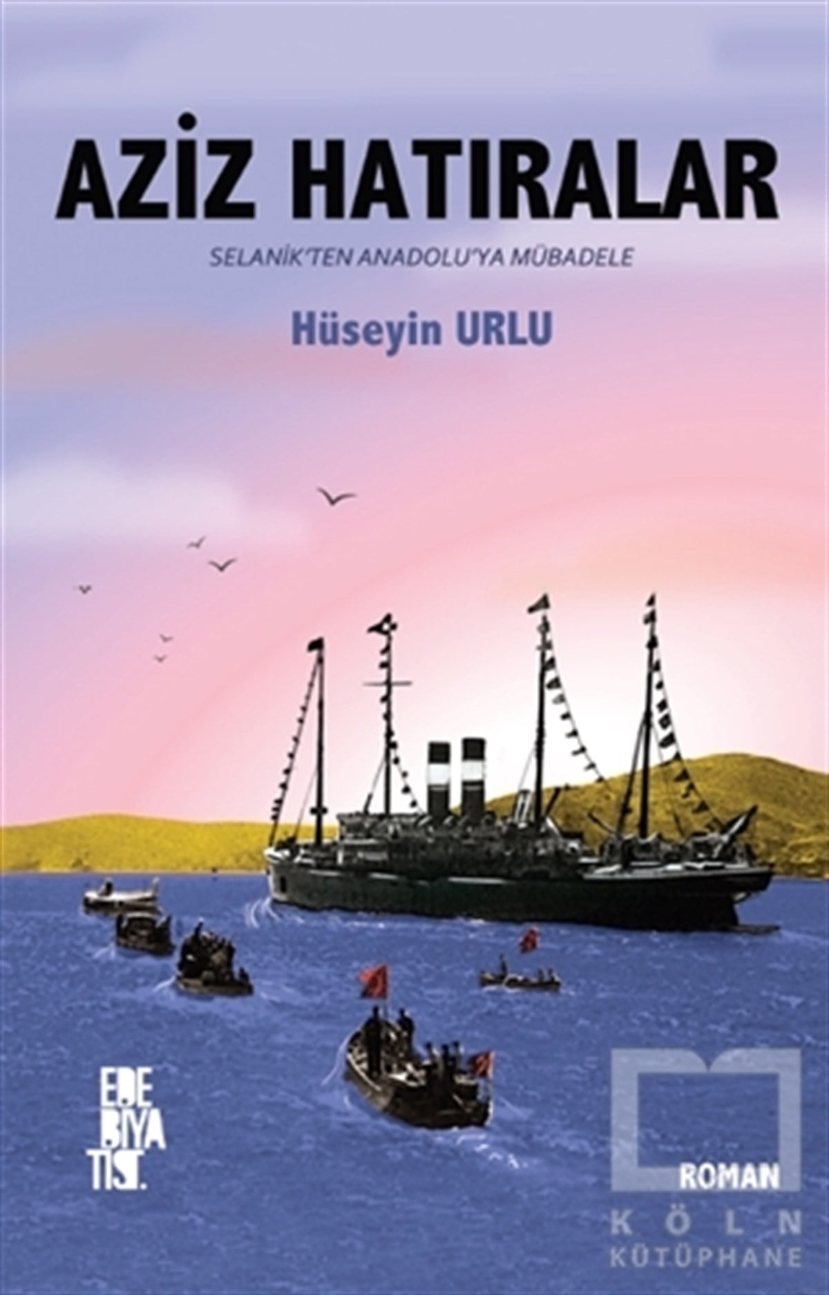 Hüseyin UrluTürkçe RomanlarAziz Hatıralar