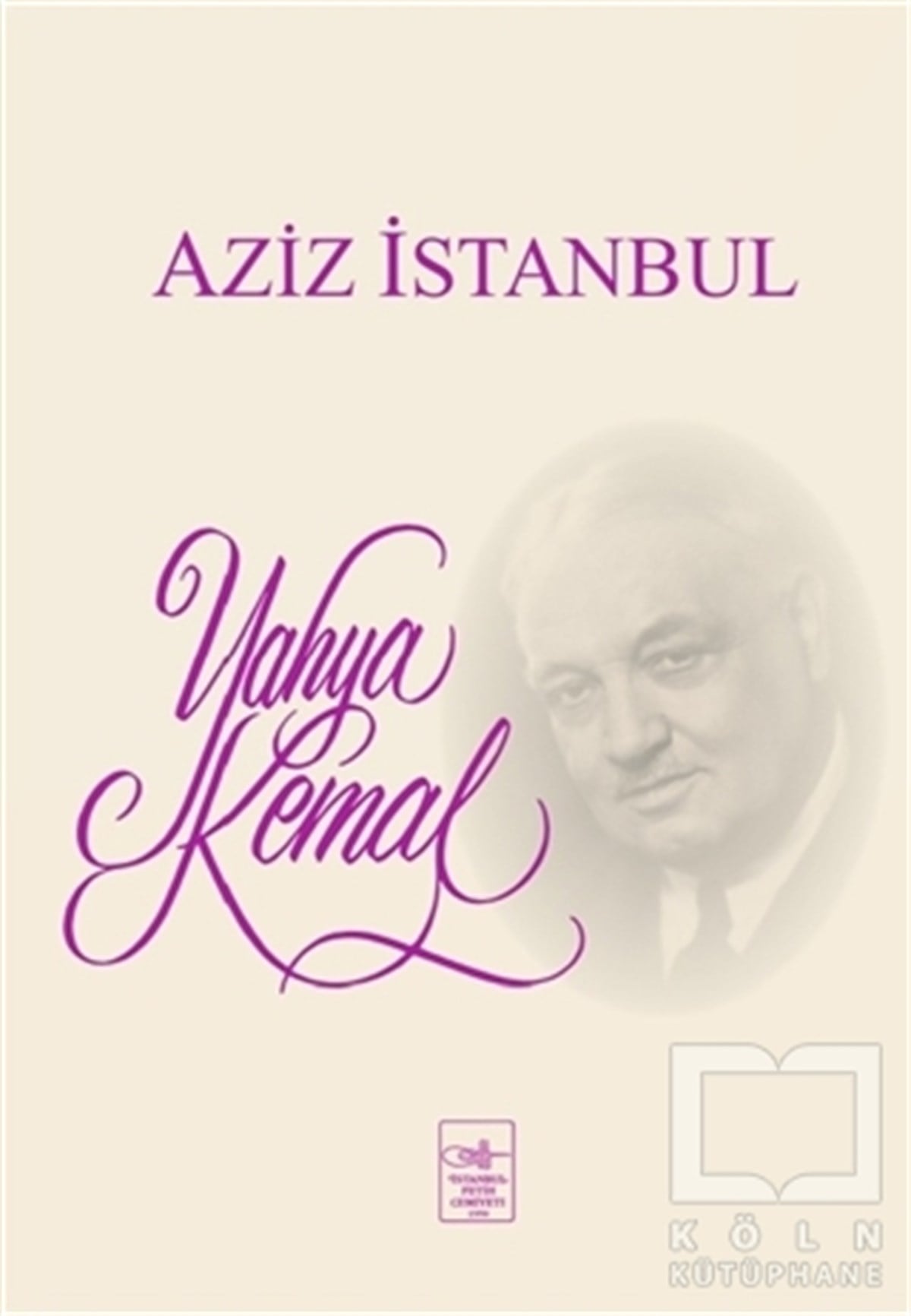 Yahya Kemal BeyatlıDenemeAziz İstanbul