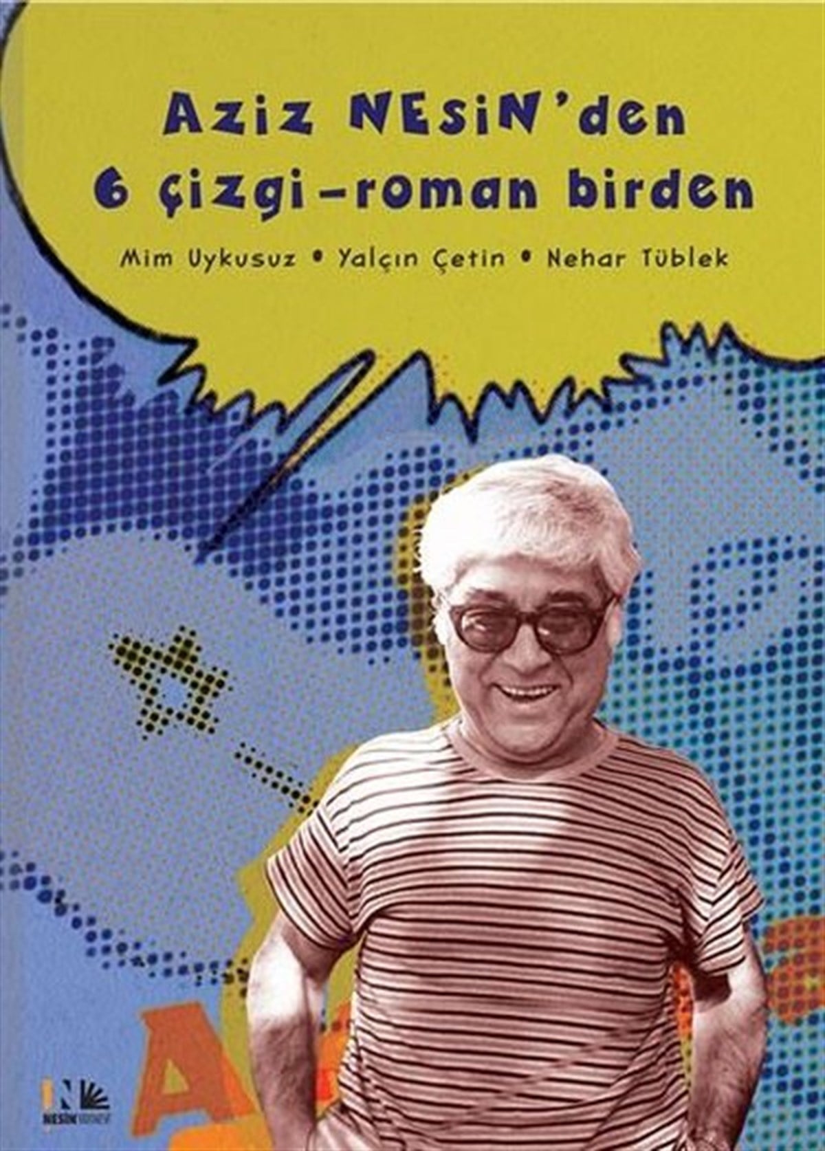 Aziz NesinÇizgi RomanlarAziz Nesin'den 6 Çizgi-Roman Birden
