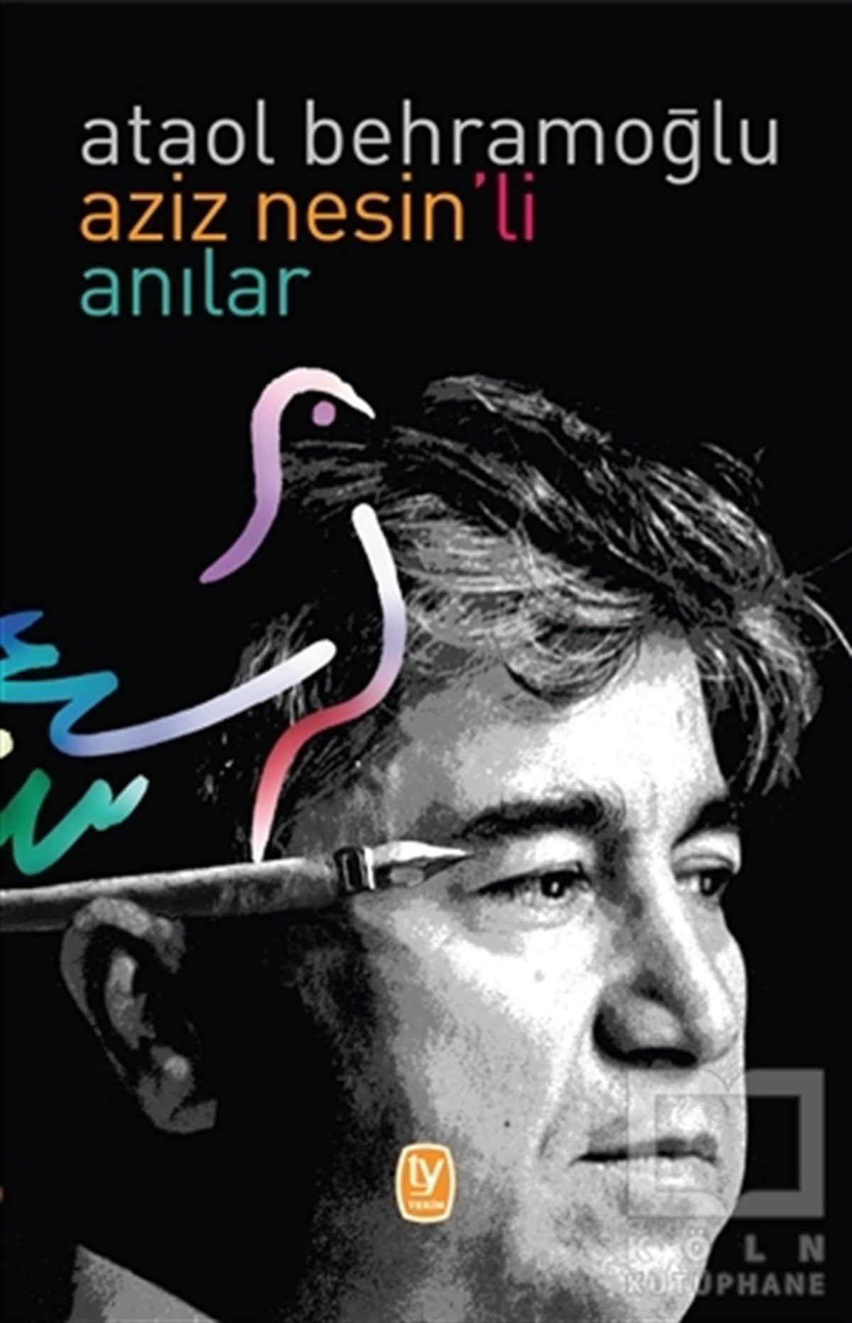Ataol BehramoğluBiyografi-OtobiyogafiAziz Nesin’li Anılar