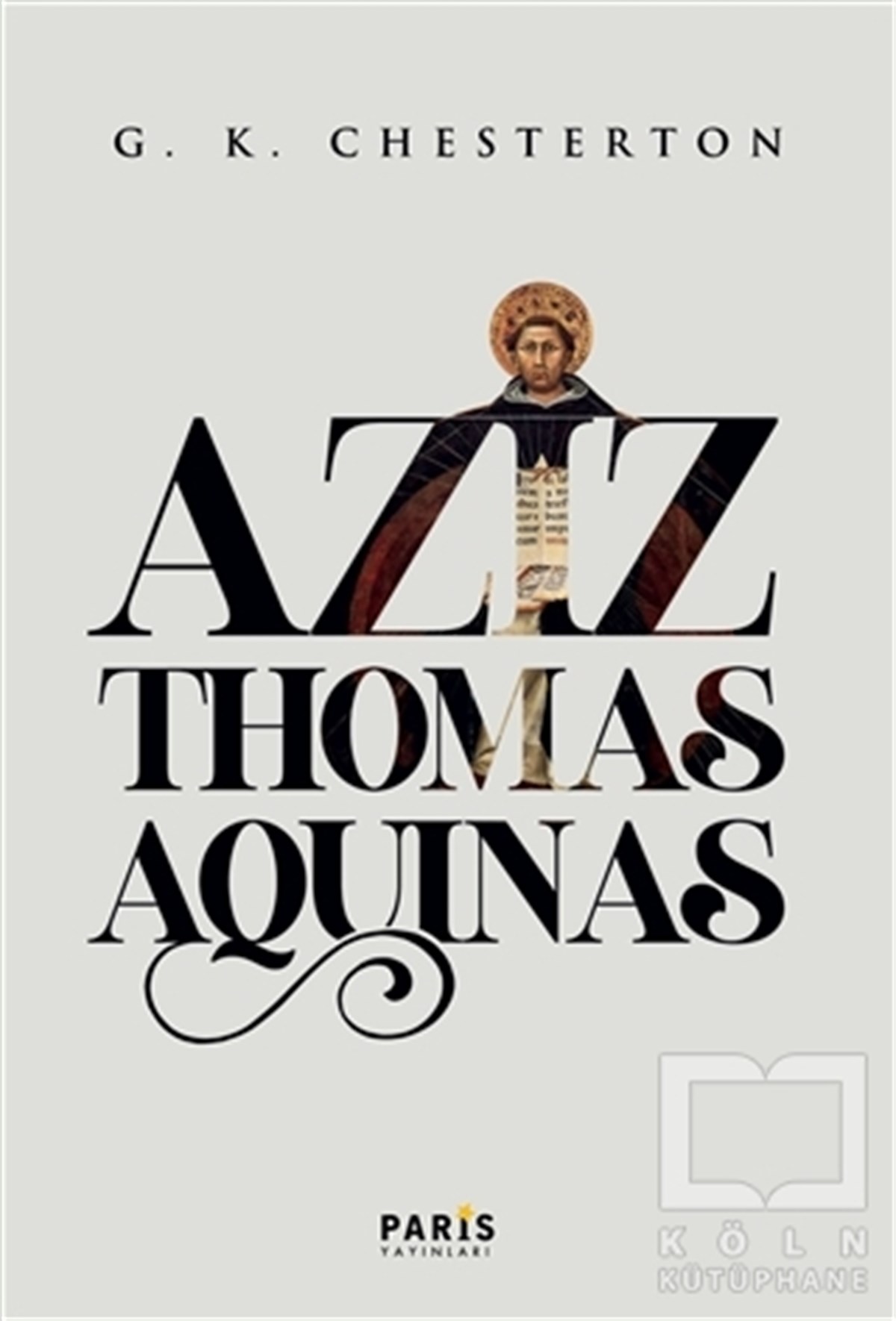 Gilbert Keith ChestertonBiyografi & Otobiyografi KitaplarıAziz Thomas Aquinas