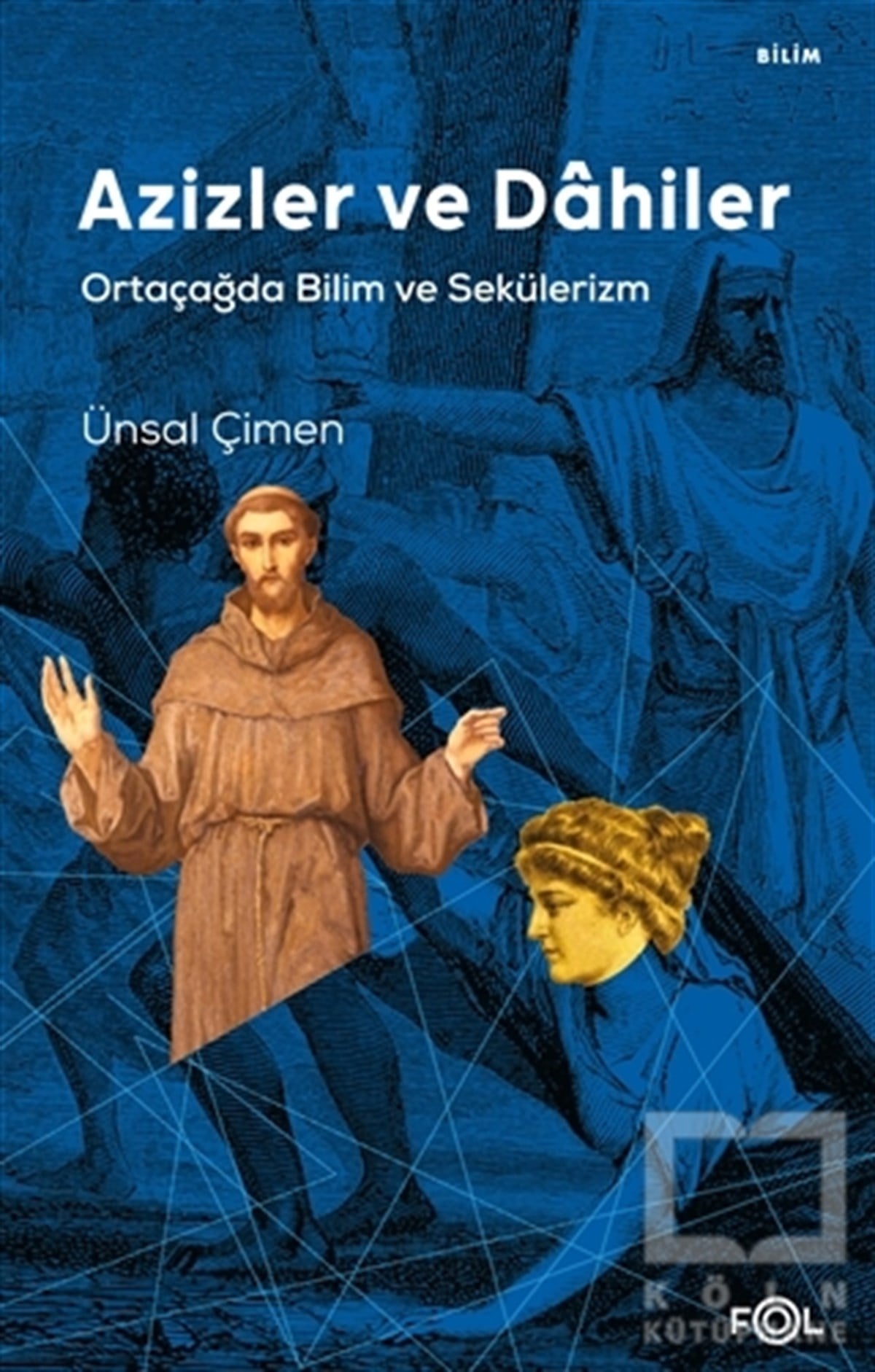 Ünsal ÇimenBilim Tarihi KitaplarıAzizler ve Dahiler
