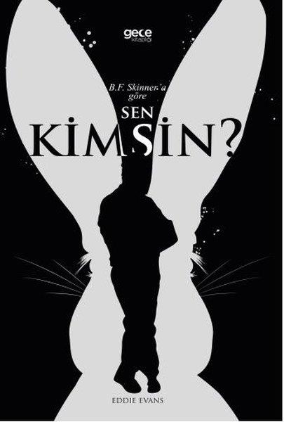 Eddie EvansKişisel Gelişim KitaplarıB.F. Skinner'a Göre Sen Kimsin?