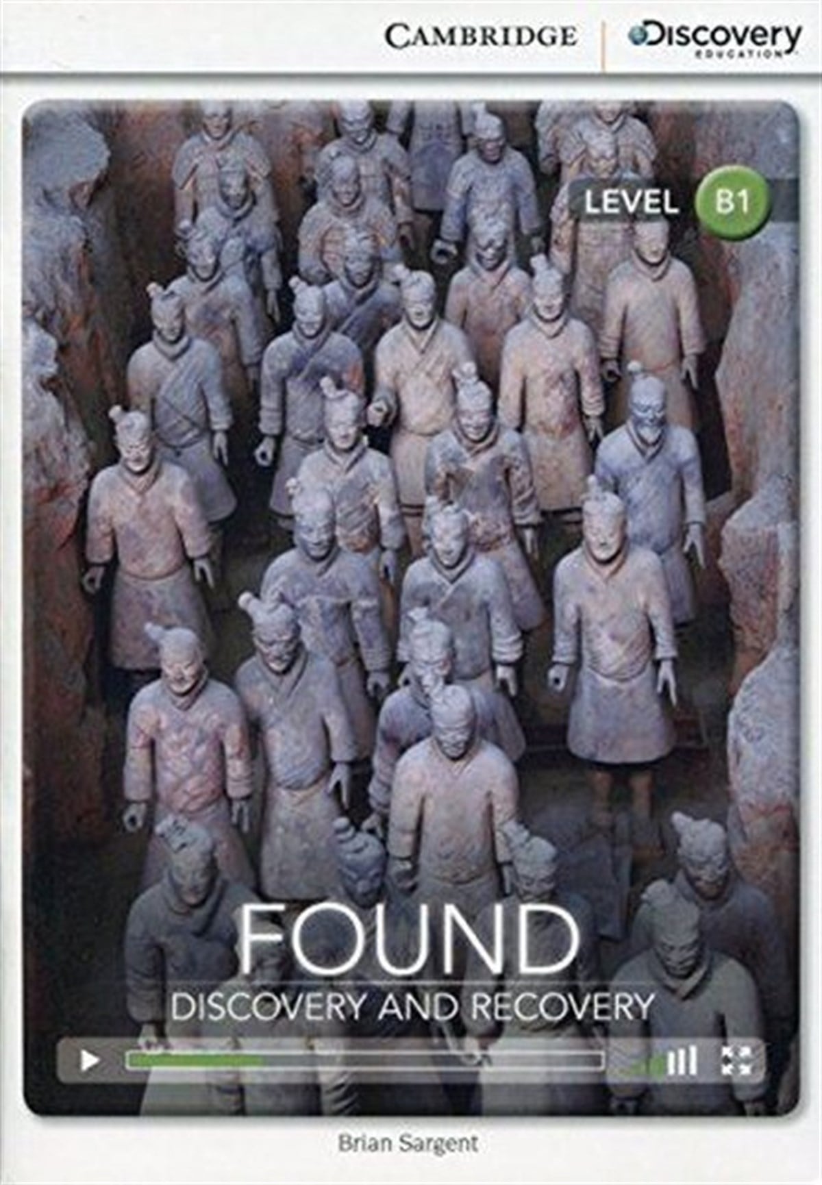 Brian SargentGraded ReadersB1 Found: Discovery and Recovery (Book with Online Access code) Interactive Readers