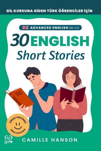 Camille HansonDil Bilimi - EtimolojiB2 - C1 English 30 Short Stories For Advanced English (İleri Düzey Öğrenciler İçin 30 İngilizce Türk