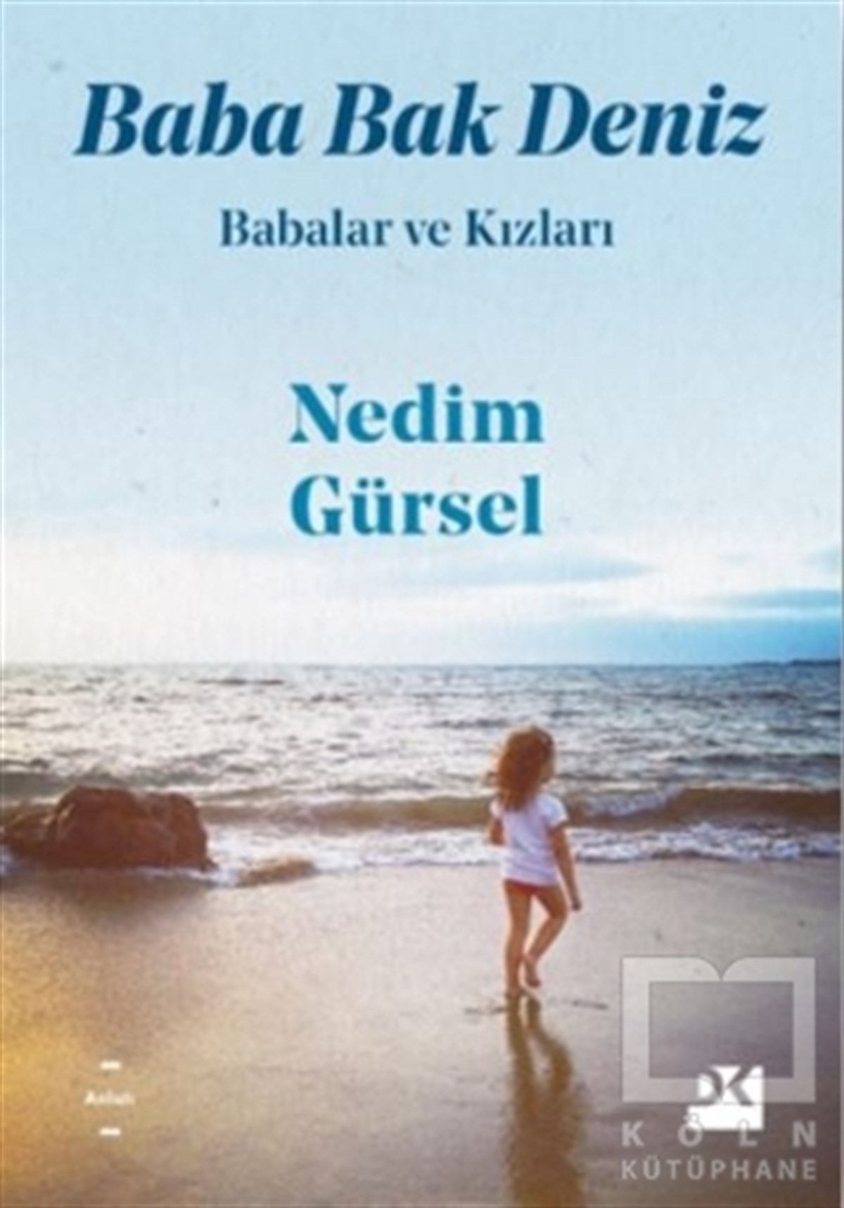Nedim GürselAnlatıBaba Bak Deniz