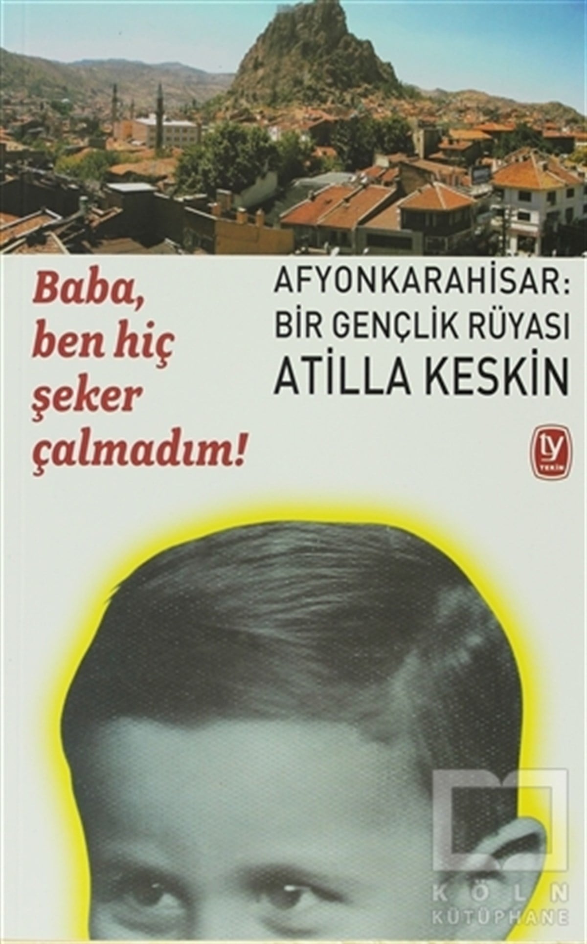 Atilla KeskinAnı - Mektup - GünlükBaba, Ben Hiç Şeker Çalmadım!