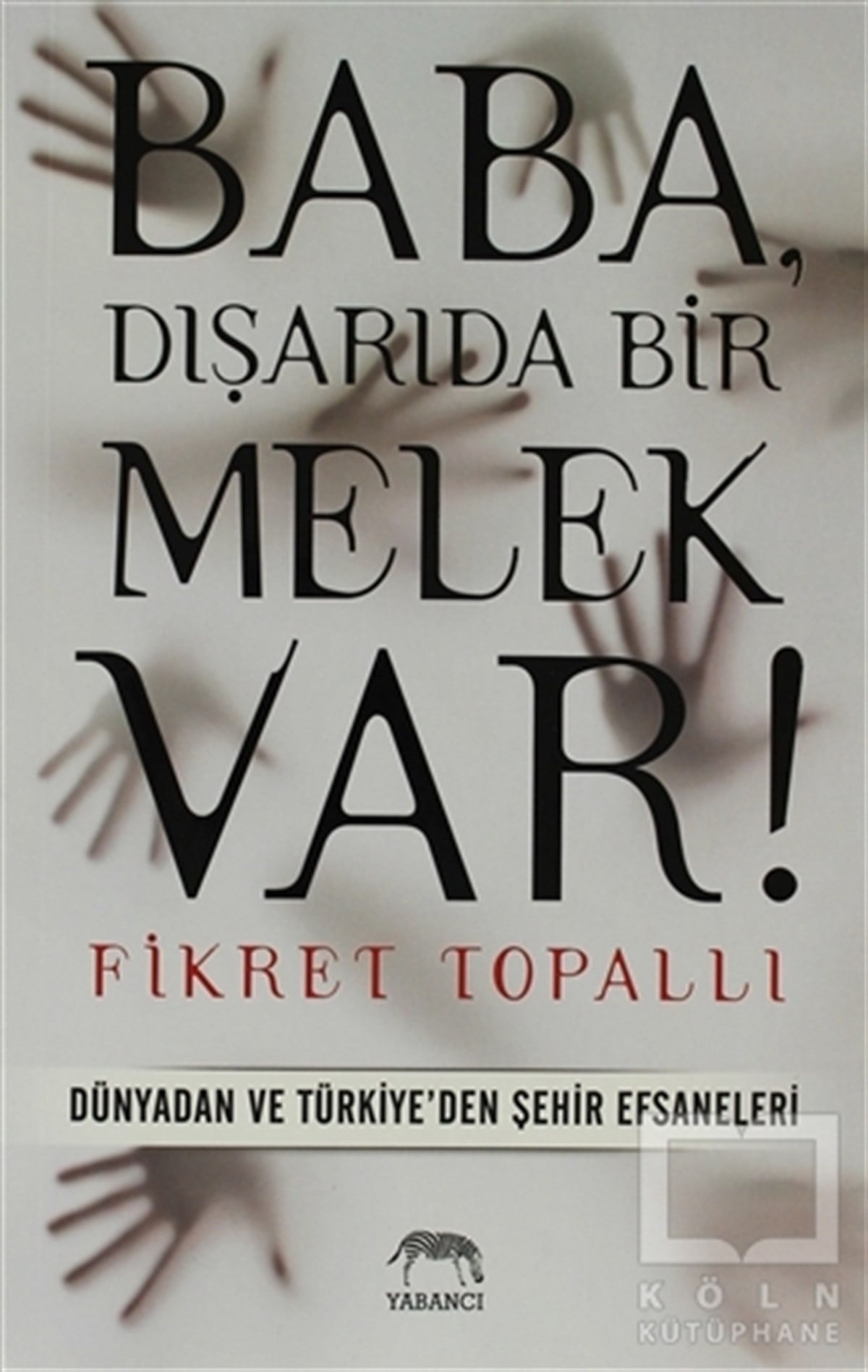 Fikret TopallıEfsane & Destan KitaplarıBaba, Dışarıda Bir Melek Var!
