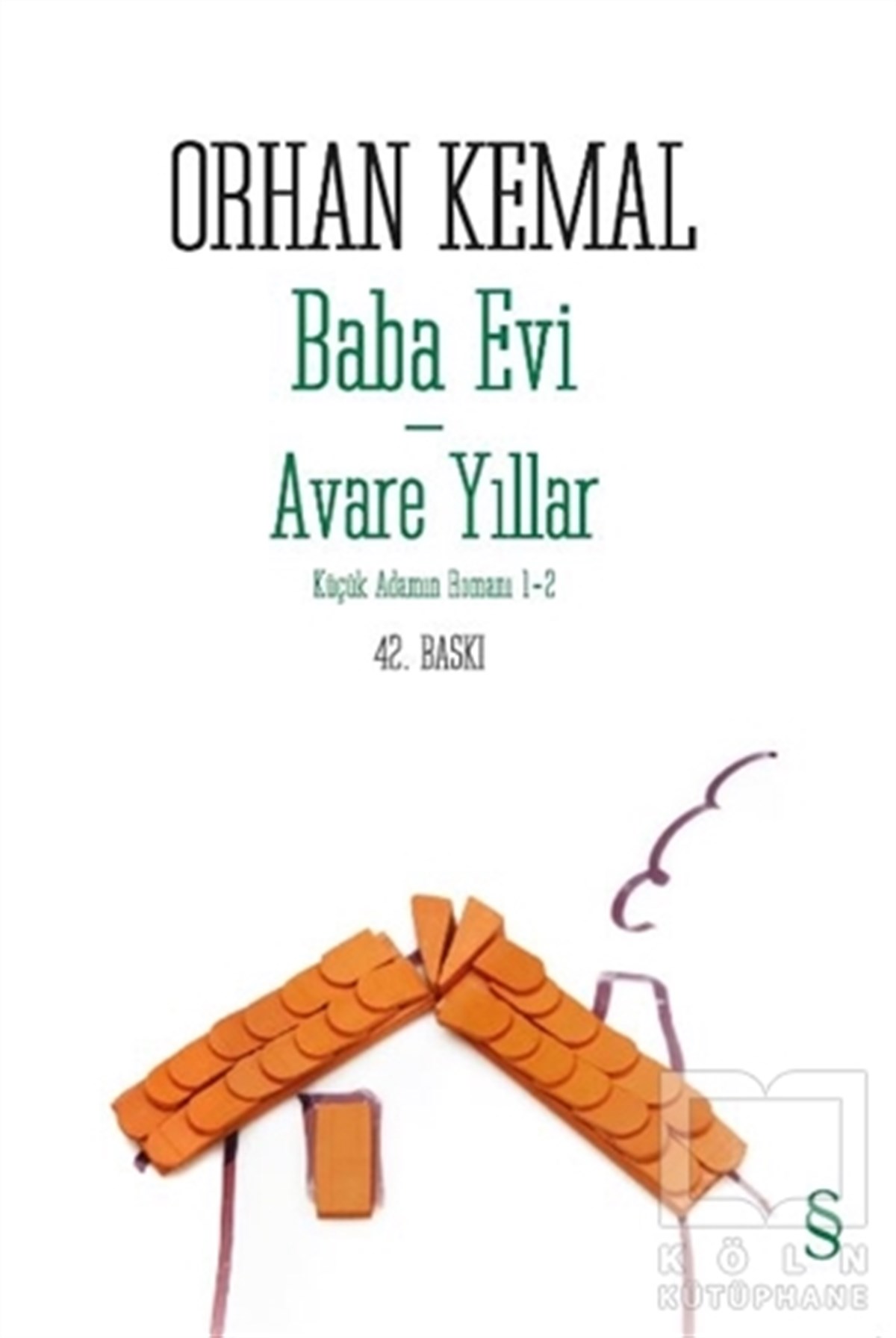 Orhan KemalRomanBaba Evi - Avare Yıllar