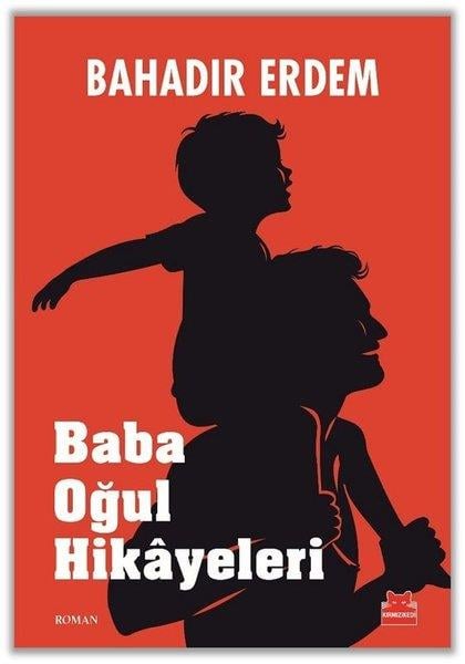 Bahadır ErdemTürk RomaniBaba Oğul Hikayeleri