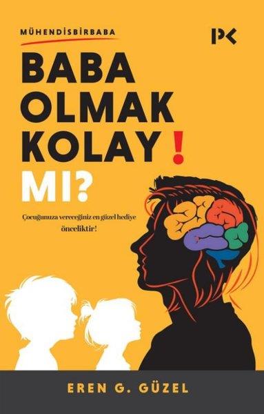 Eren G. GüzelÇocuk Gelisim KitaplariBaba Olmak Kolay mı?