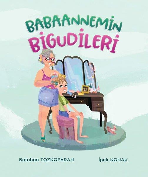 Batuhan TozkoparanEgitim Etkinlik KitaplariBabaannemin Bigudileri