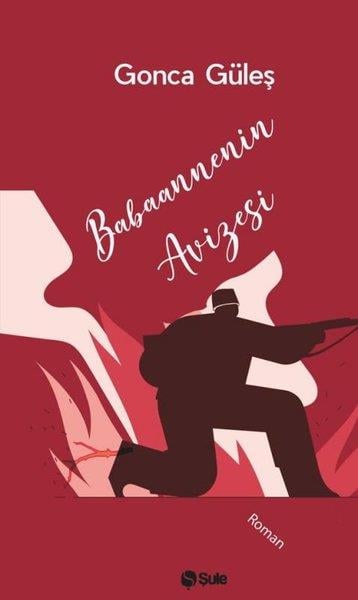 Gonca GüleşTürk RomaniBabaannenin Avizesi
