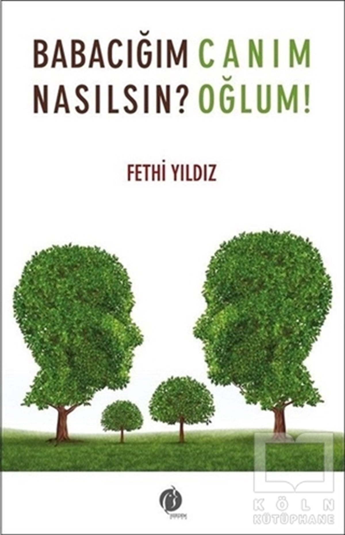 Fethi YıldızAnı - Mektup - GünlükBabacığım Nasılsın?