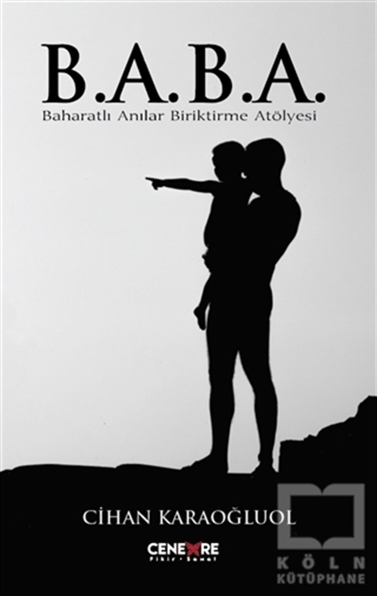 Cihan KaraoğluolDeneme KitaplarıBaba