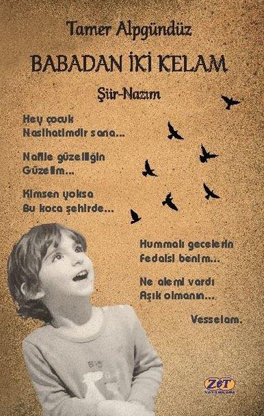 Tamer AlpgündüzTürk ŞiiriBabadan İki Kelam - Şiir Nazım