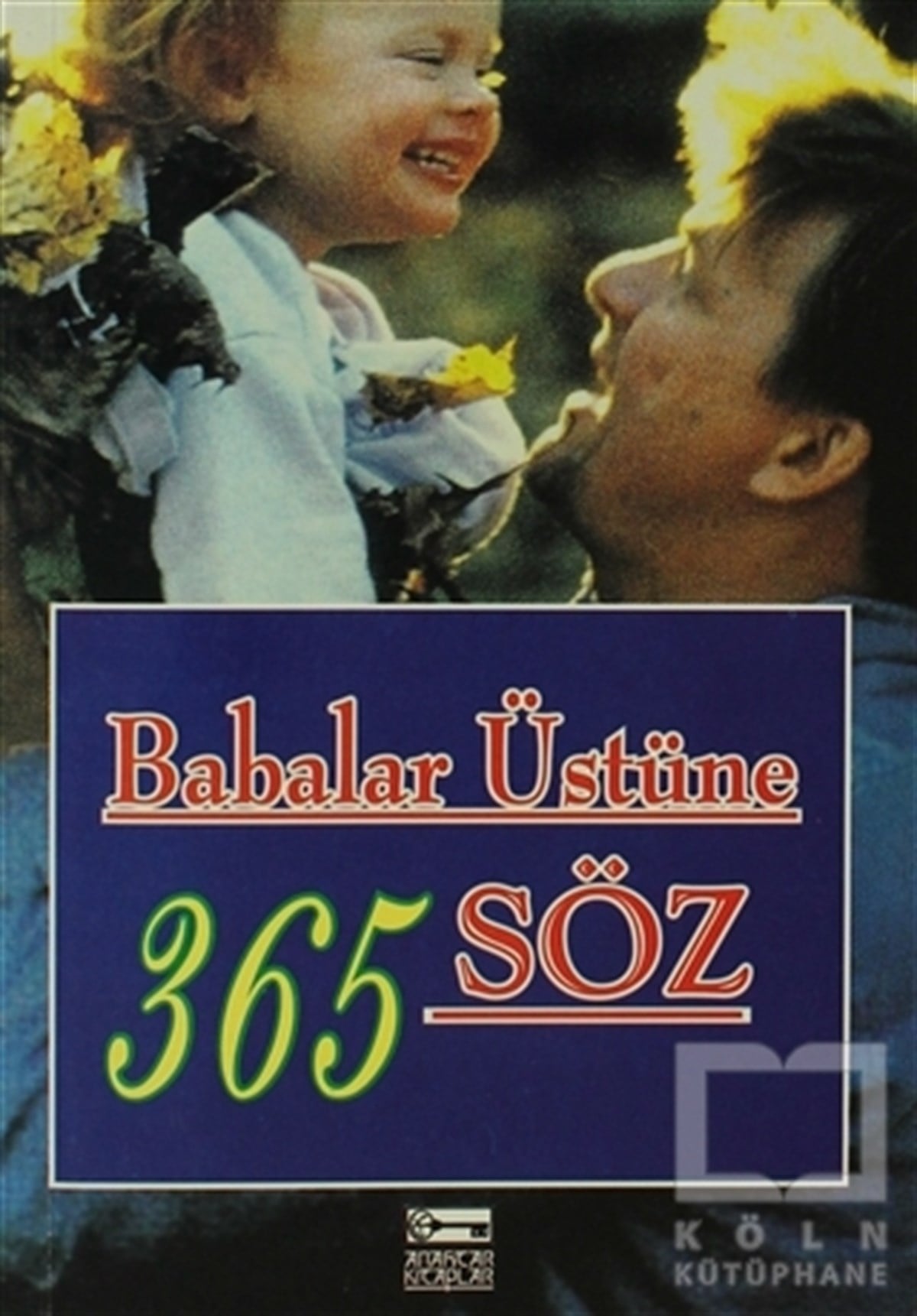 Dablia PorterDiğerBabalar Üstüne 365 Söz
