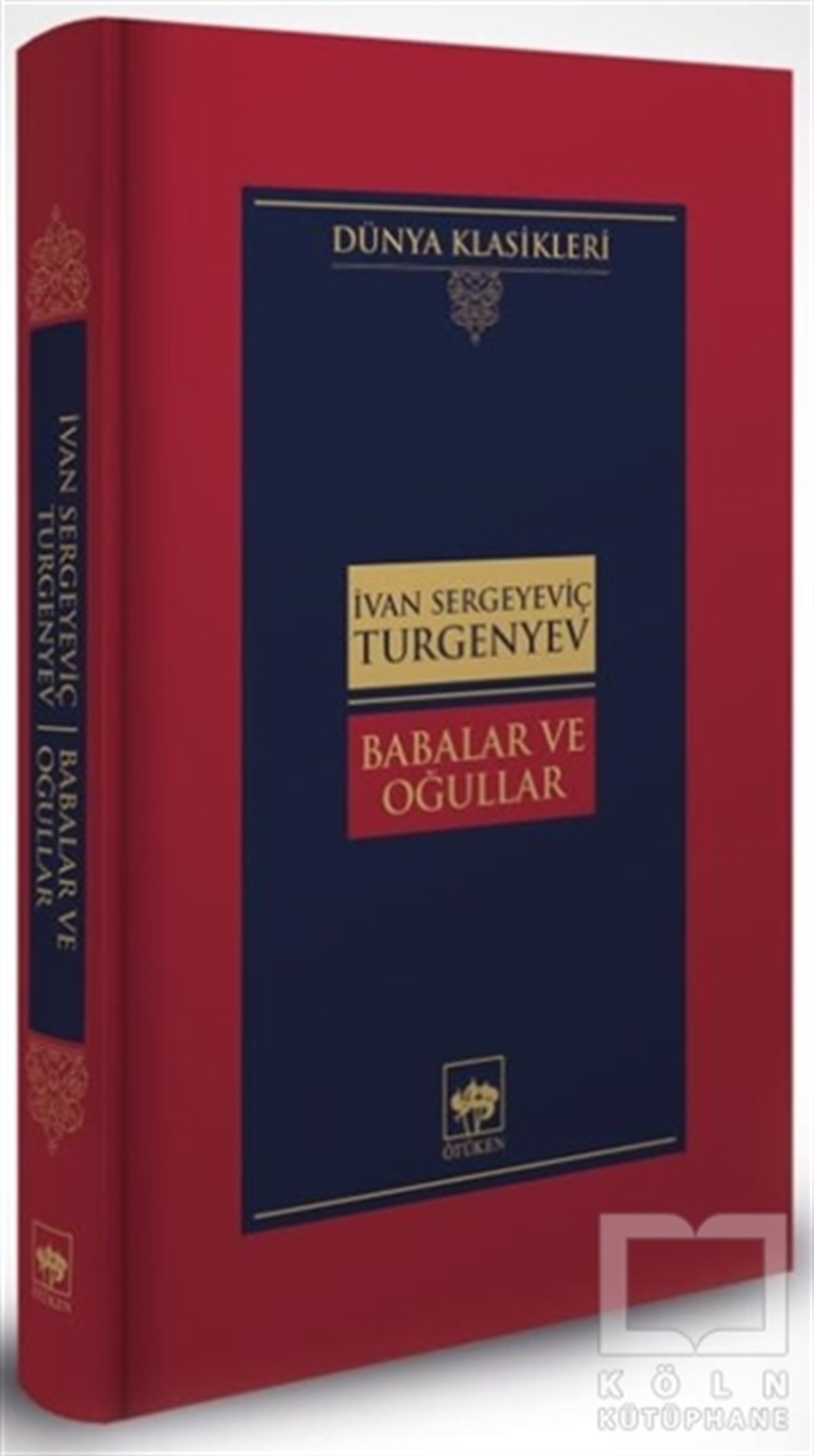 Ivan Sergeyeviç TurgenyevDünya Klasikleri & Klasik KitaplarBabalar ve Oğullar (Ciltli)