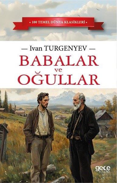 Ivan Sergeyeviç TurgenyevDünya KlasikleriBabalar ve Oğullar