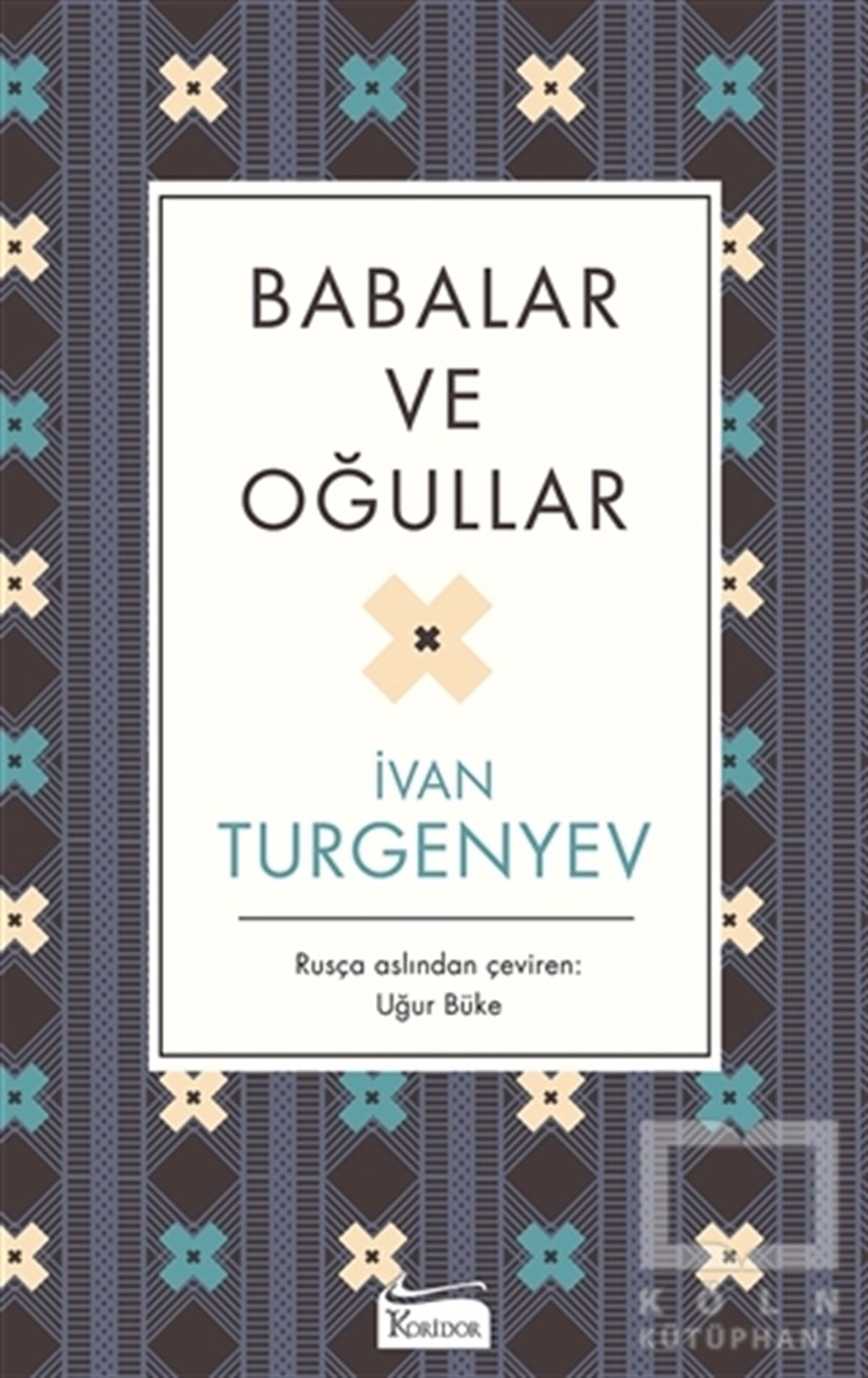 Ivan Sergeyeviç TurgenyevRomanBabalar ve Oğullar