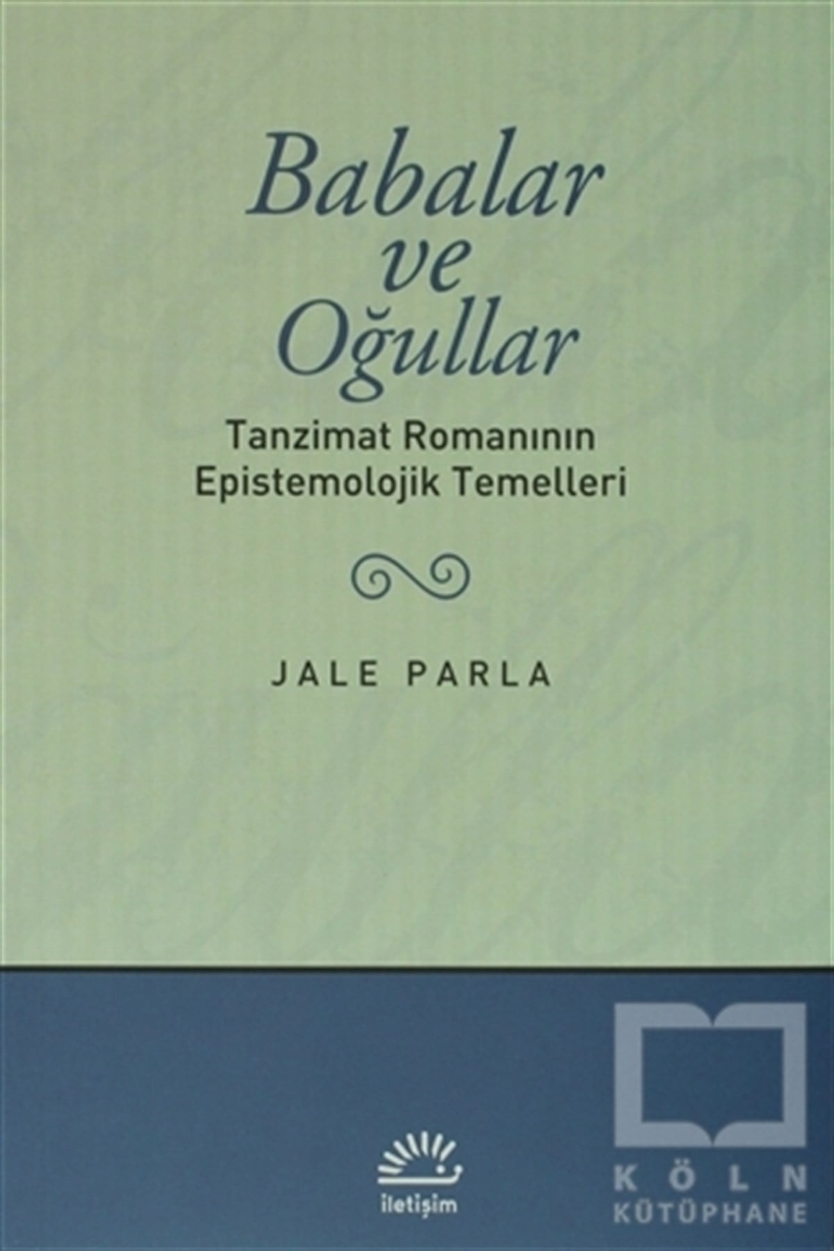 Jale ParlaEleştiri, İnceleme, KuramBabalar ve Oğullar