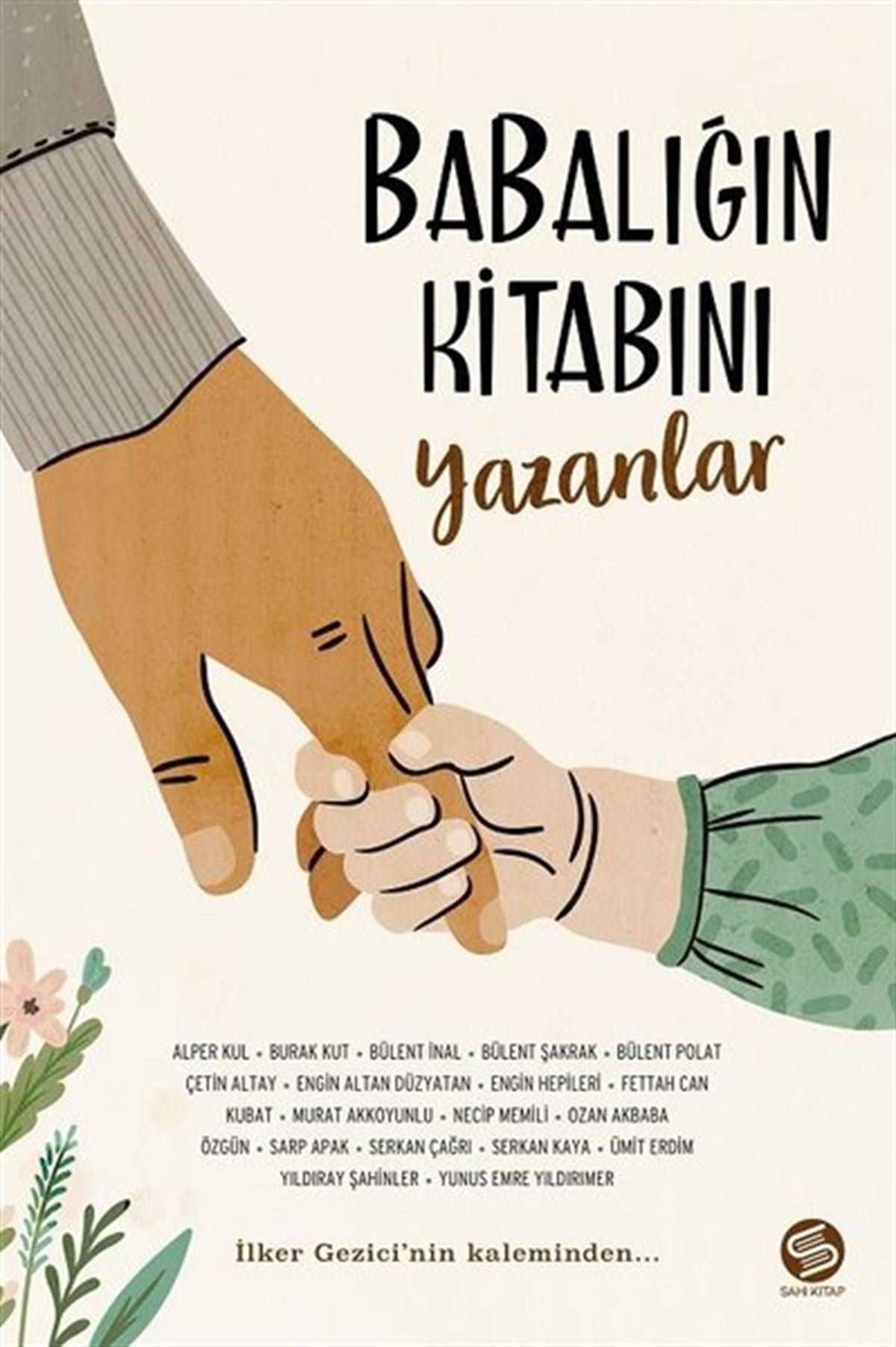 İlker GeziciSöyleşiBabalığın Kitabını Yazanlar