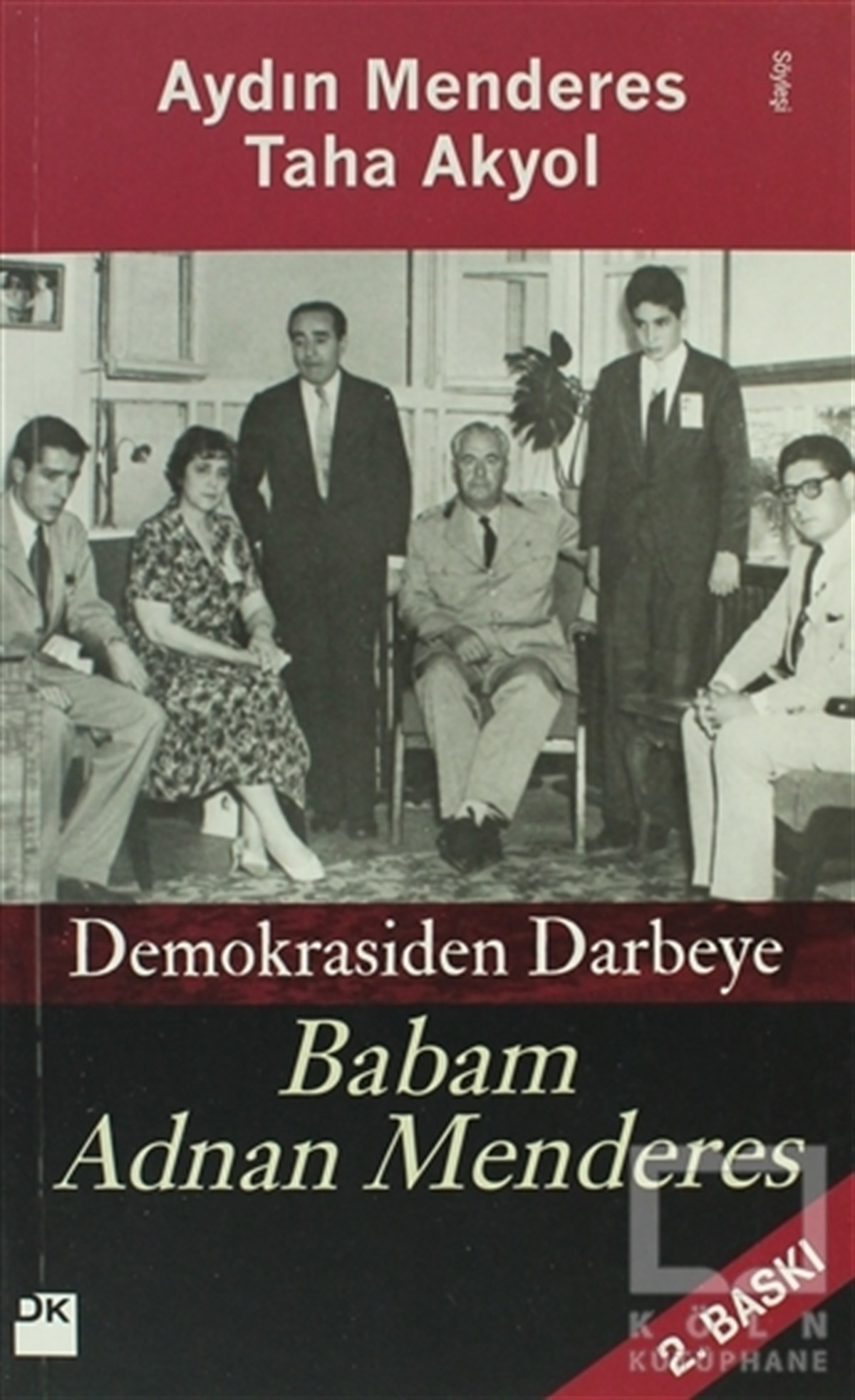 Aydın MenderesYakın TarihBabam Adnan Menderes Demokrasiden Darbeye