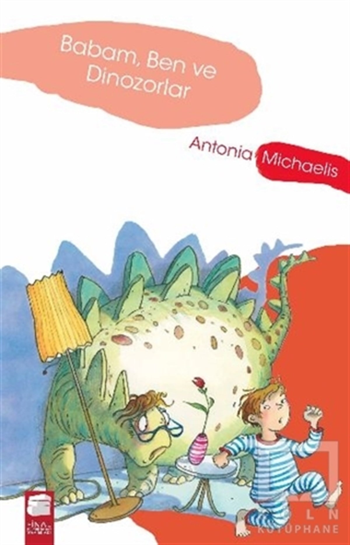Antonia MichaelisÇizgi RomanBabam, Ben ve Dinozorlar