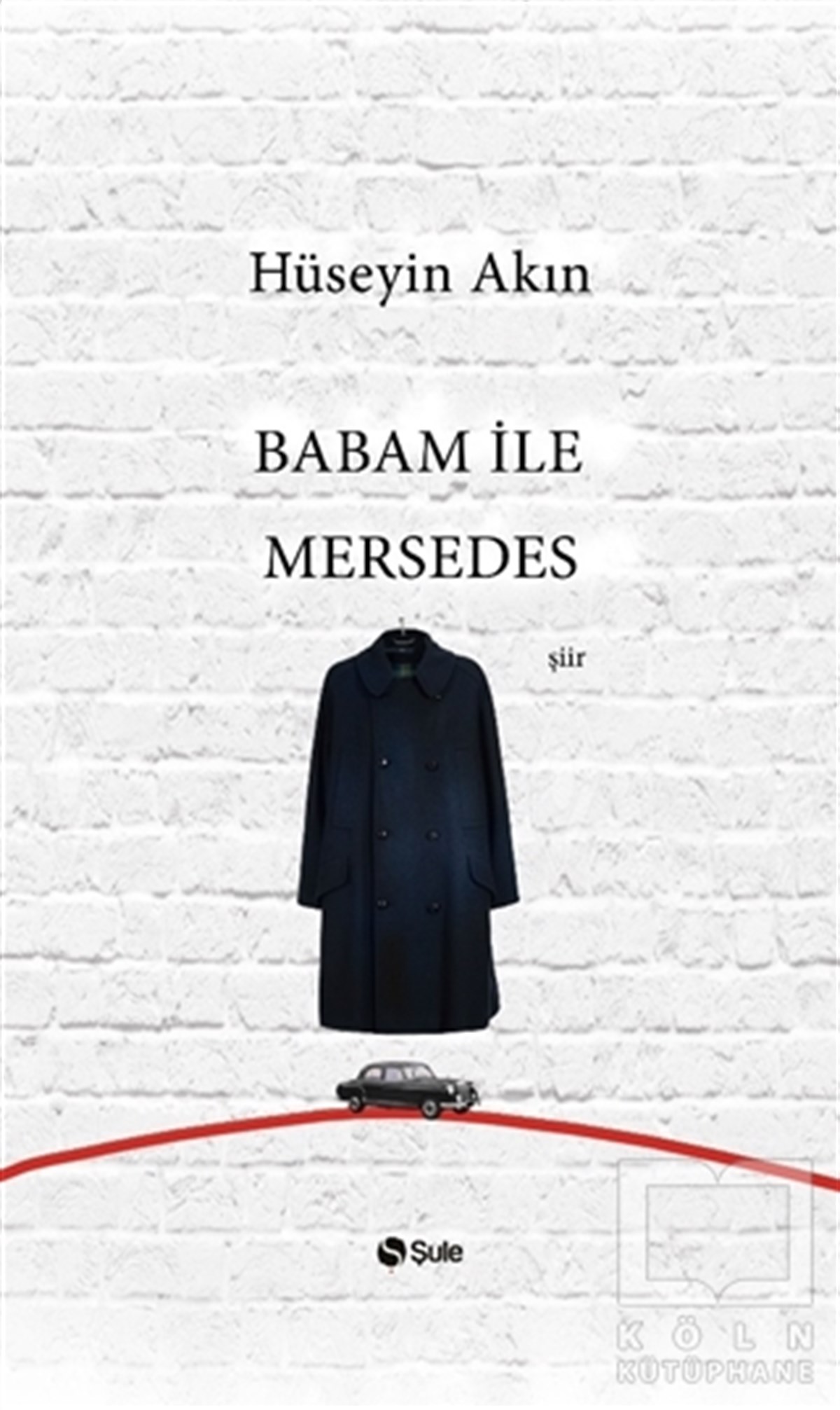 Hüseyin AkınTürkçe Şiir KitaplarıBabam ile Mersedes